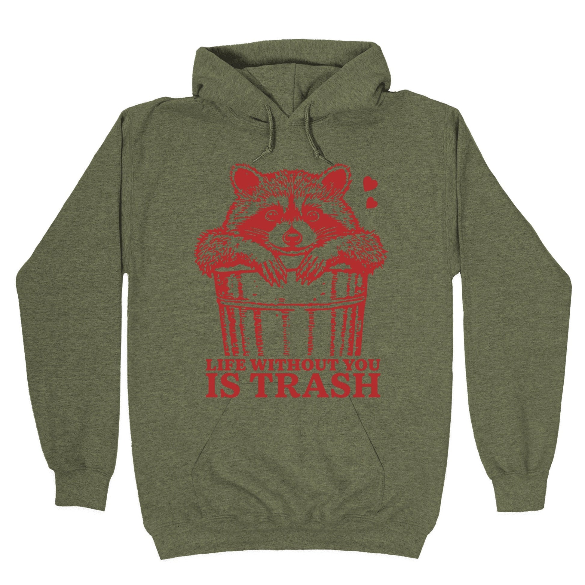 Life Without You Is Trash Hoodie