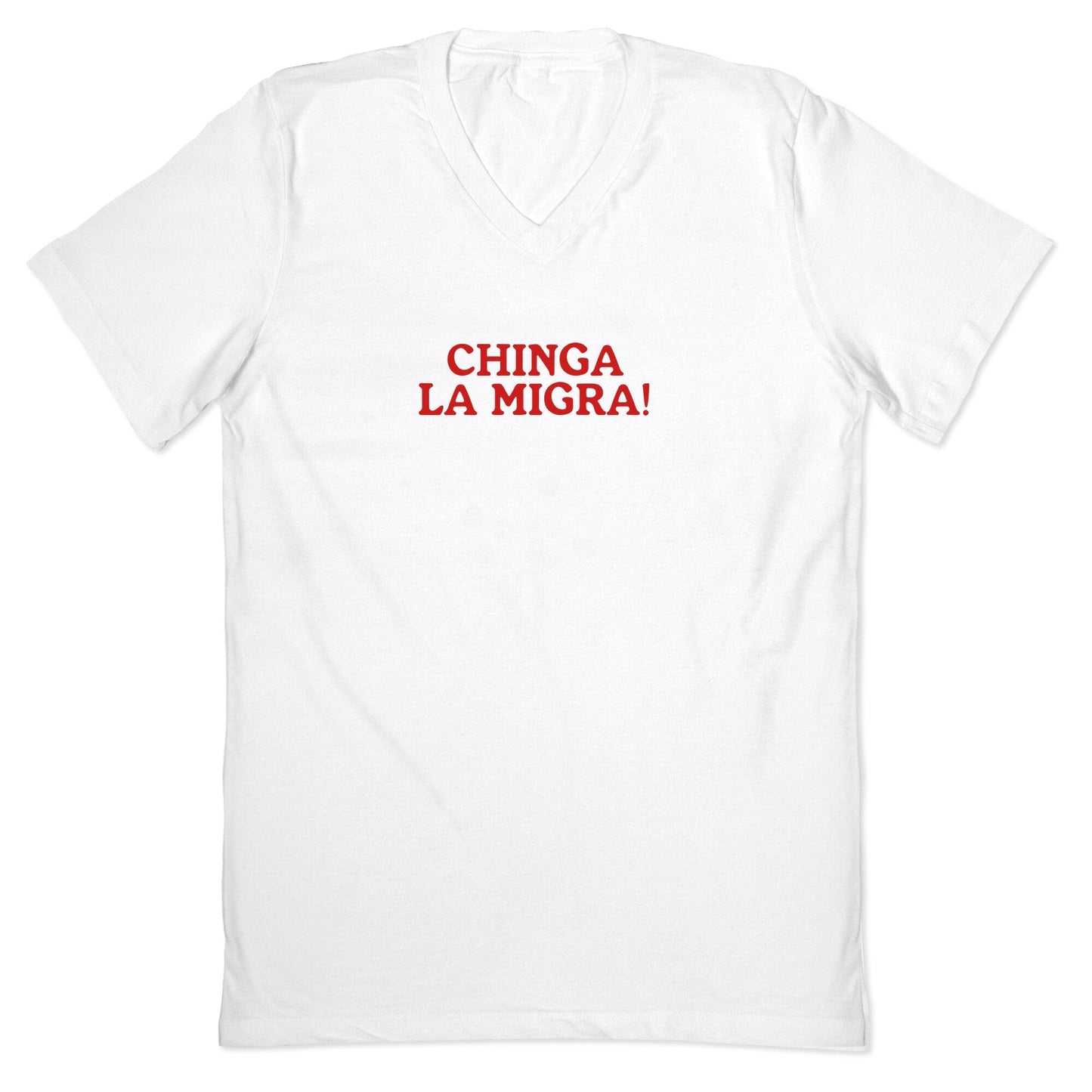 Chinga La Migra V-Neck