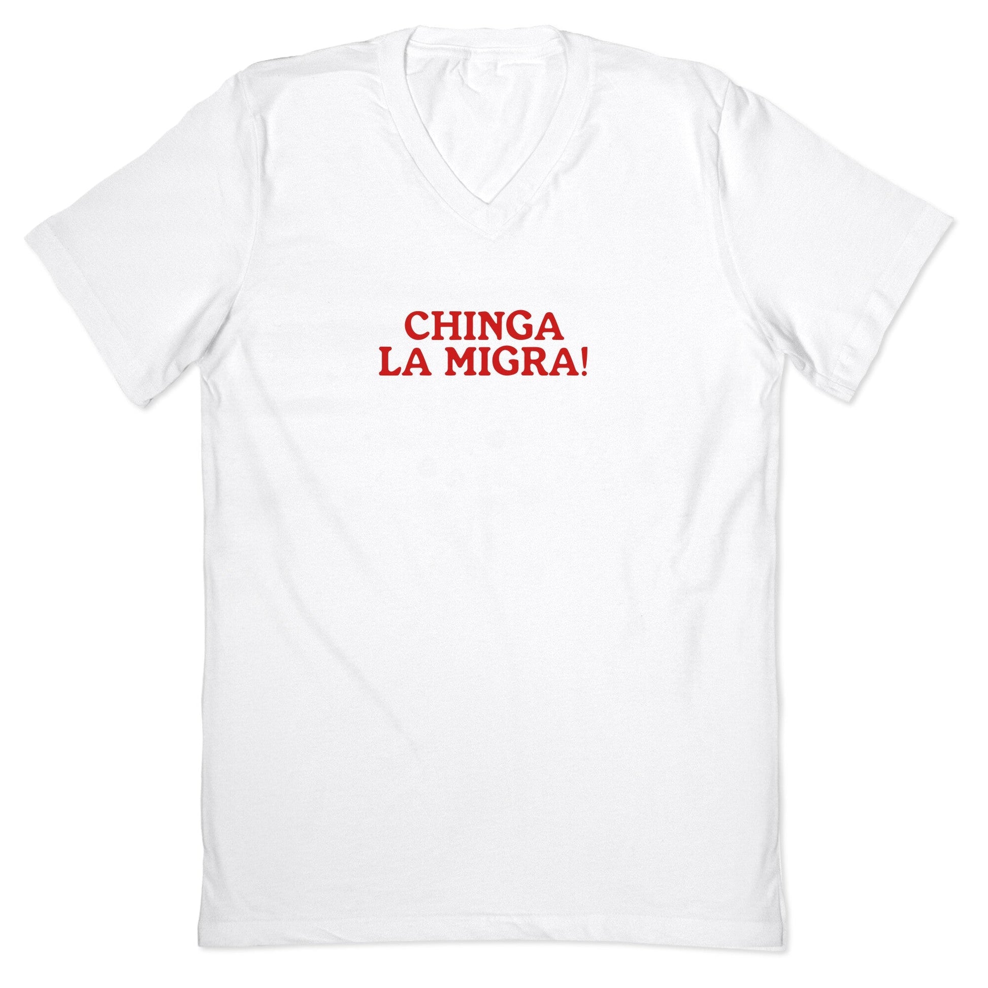 Chinga La Migra V-Neck