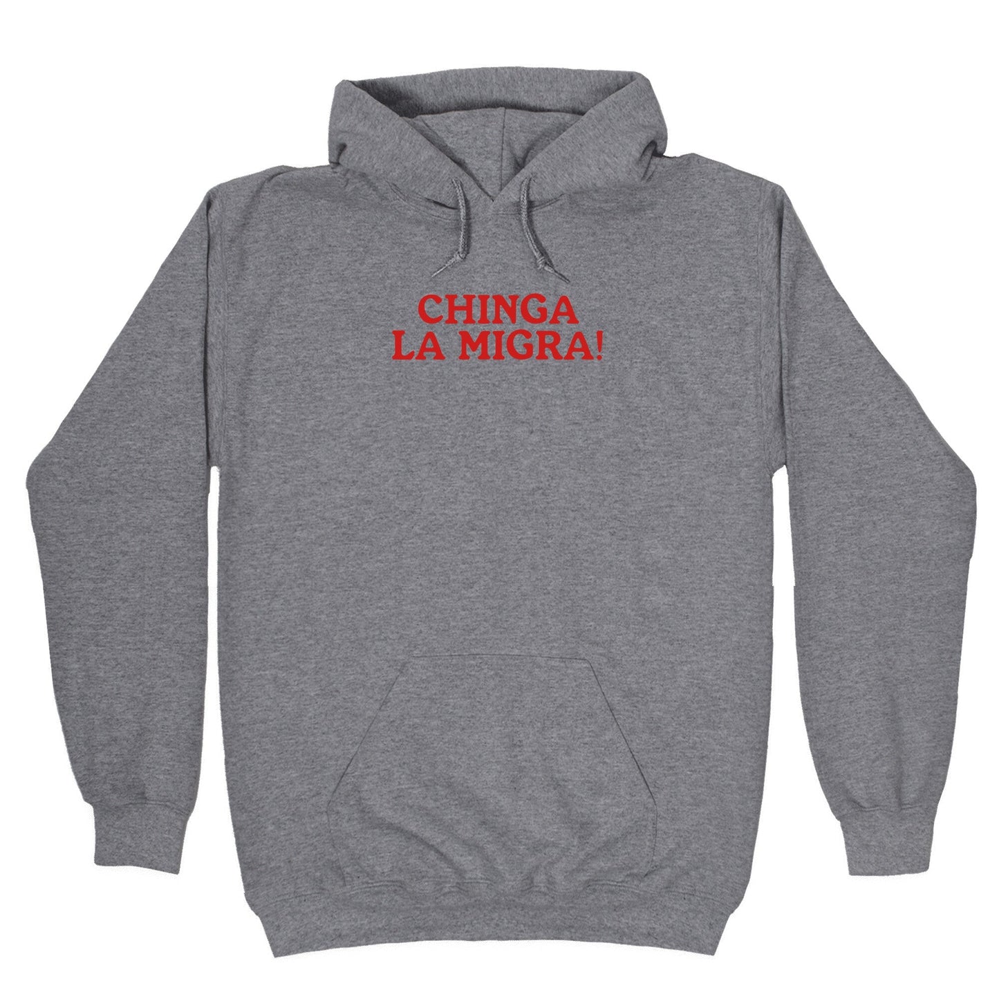 Chinga La Migra Hoodie