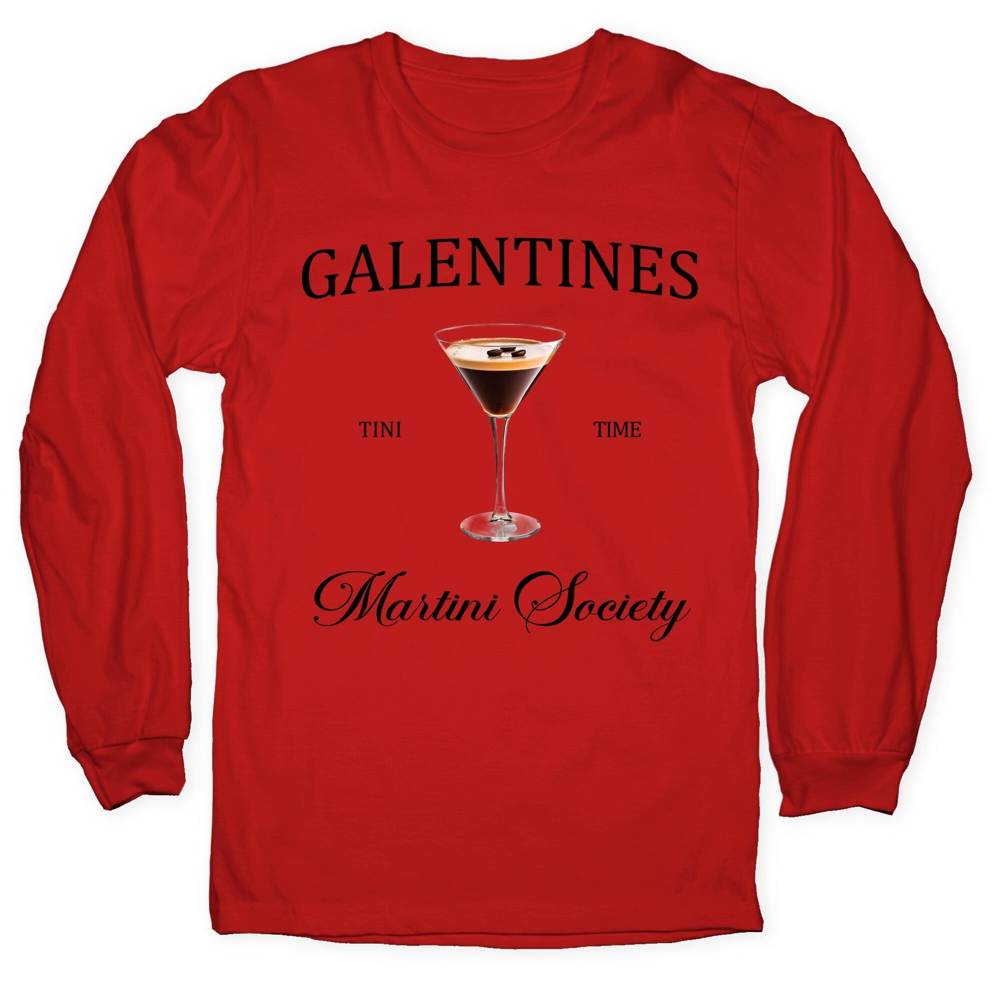 Galentines Tini Time Longsleeve Tee