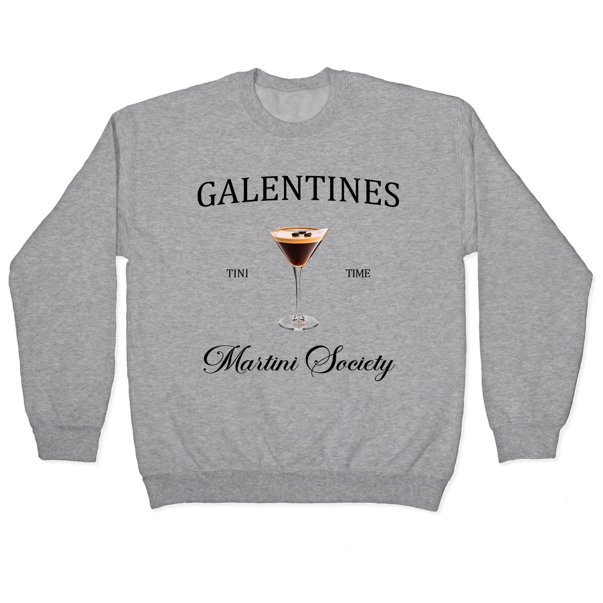 Galentines Tini Time Crewneck Sweatshirt