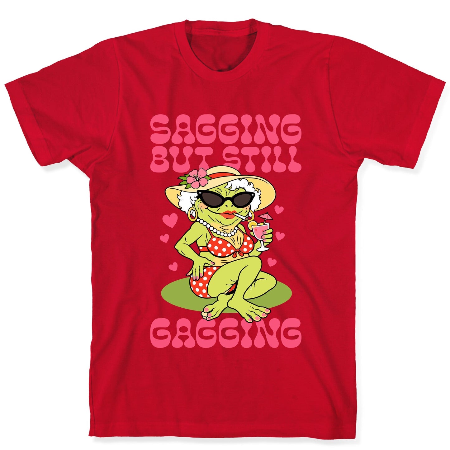 Sagging But Still Gagging T-Shirt