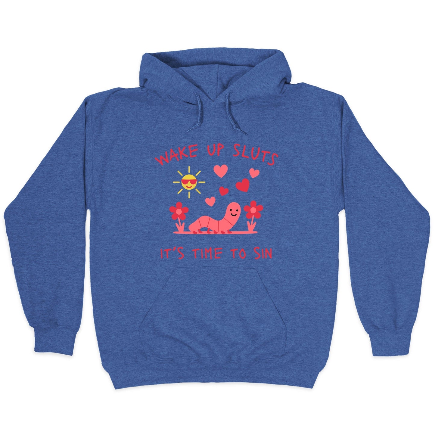 Wake Up Sluts Valentines Edition Hoodie