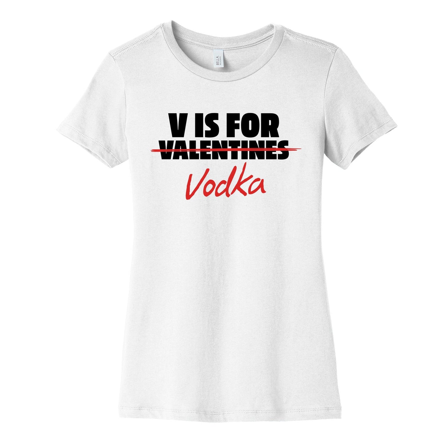 V Is For Vodka Womens Cotton Tee