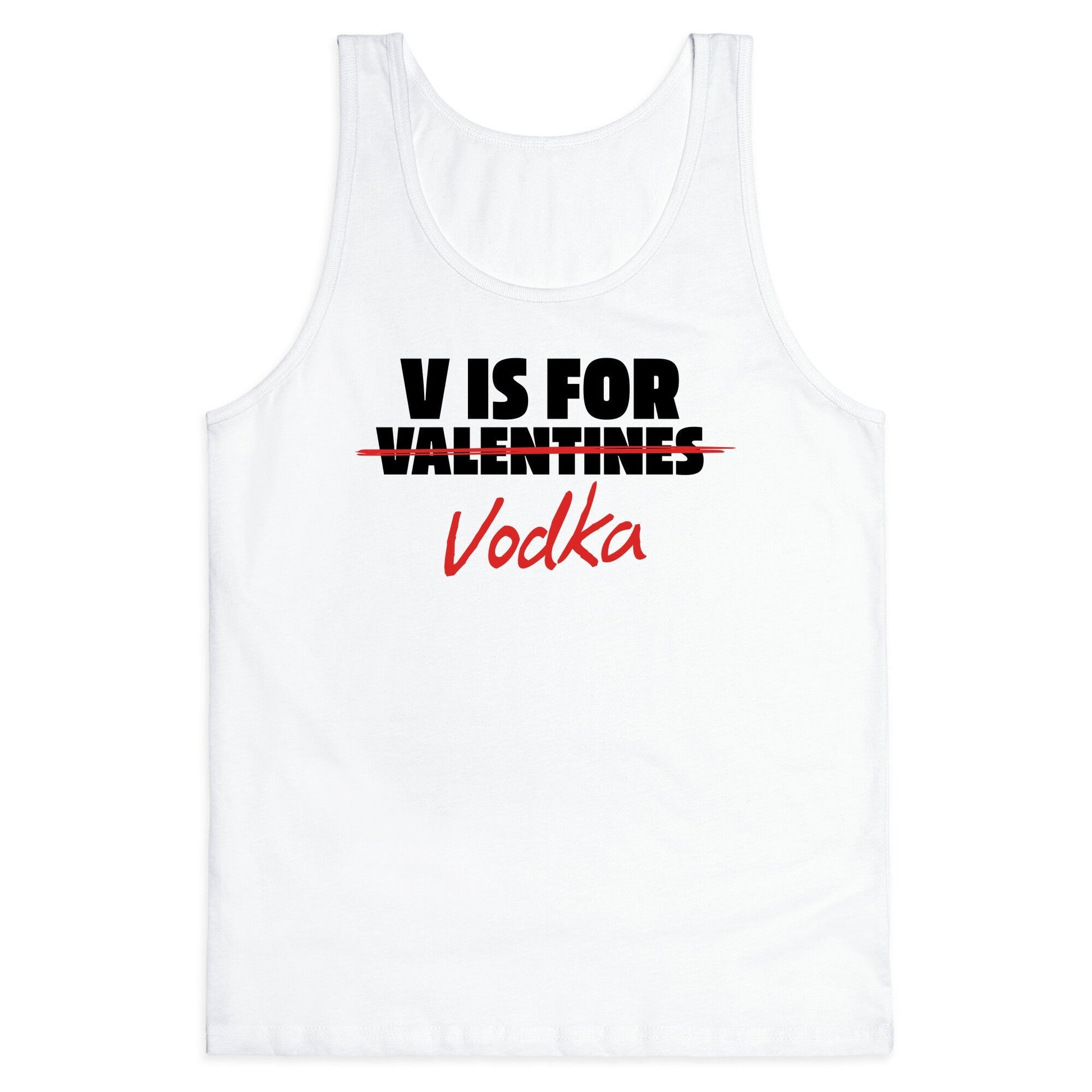 V Is For Vodka Tank Top