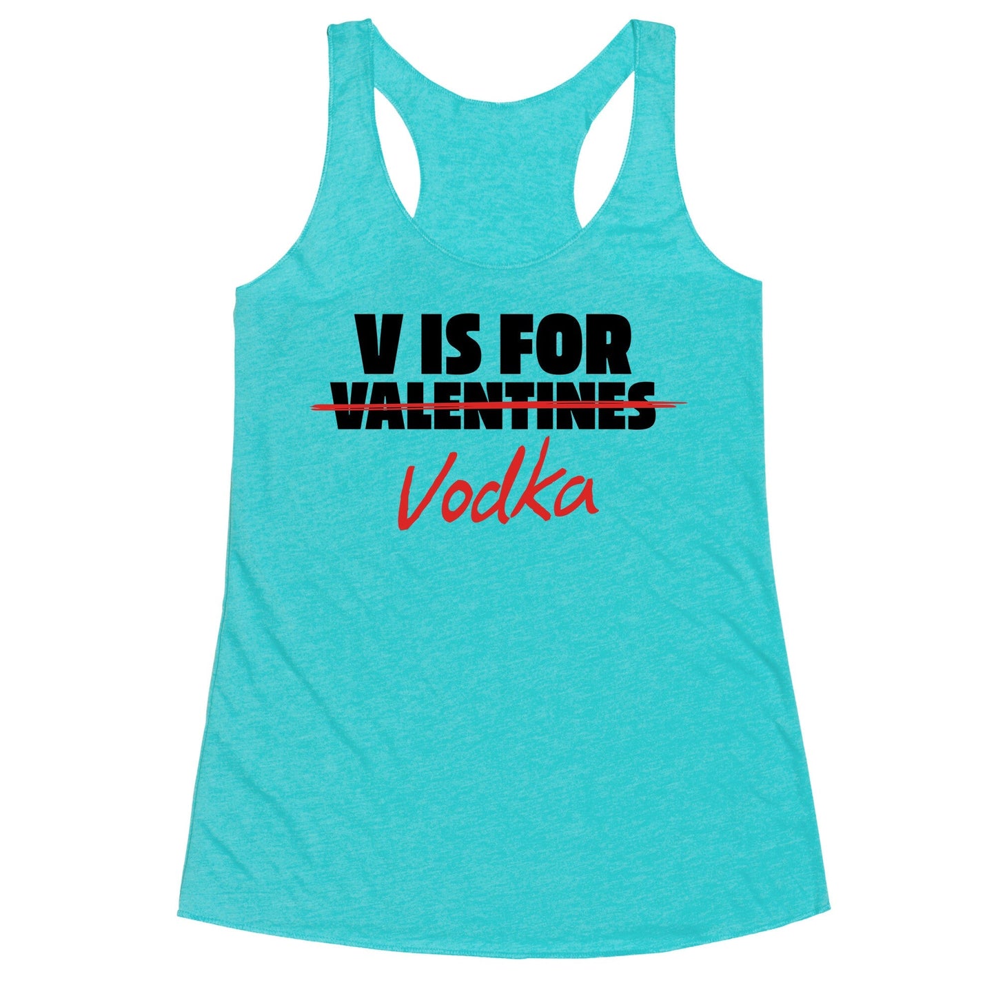 V Is For Vodka Racerback Tank