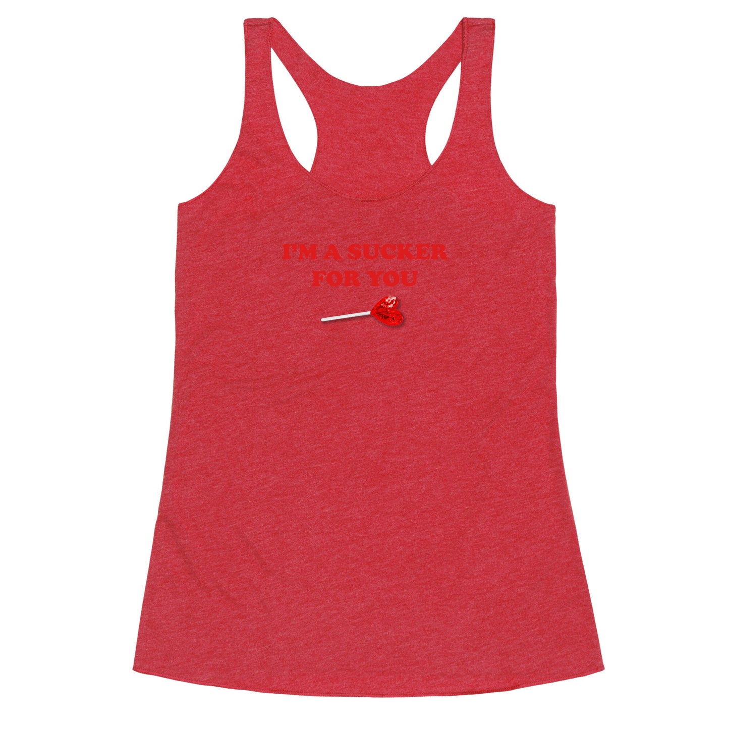 Im A Sucker For You Racerback Tank