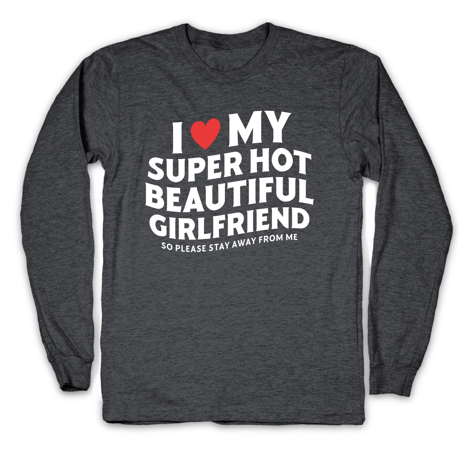 I Love My Girlfriend Longsleeve Tee