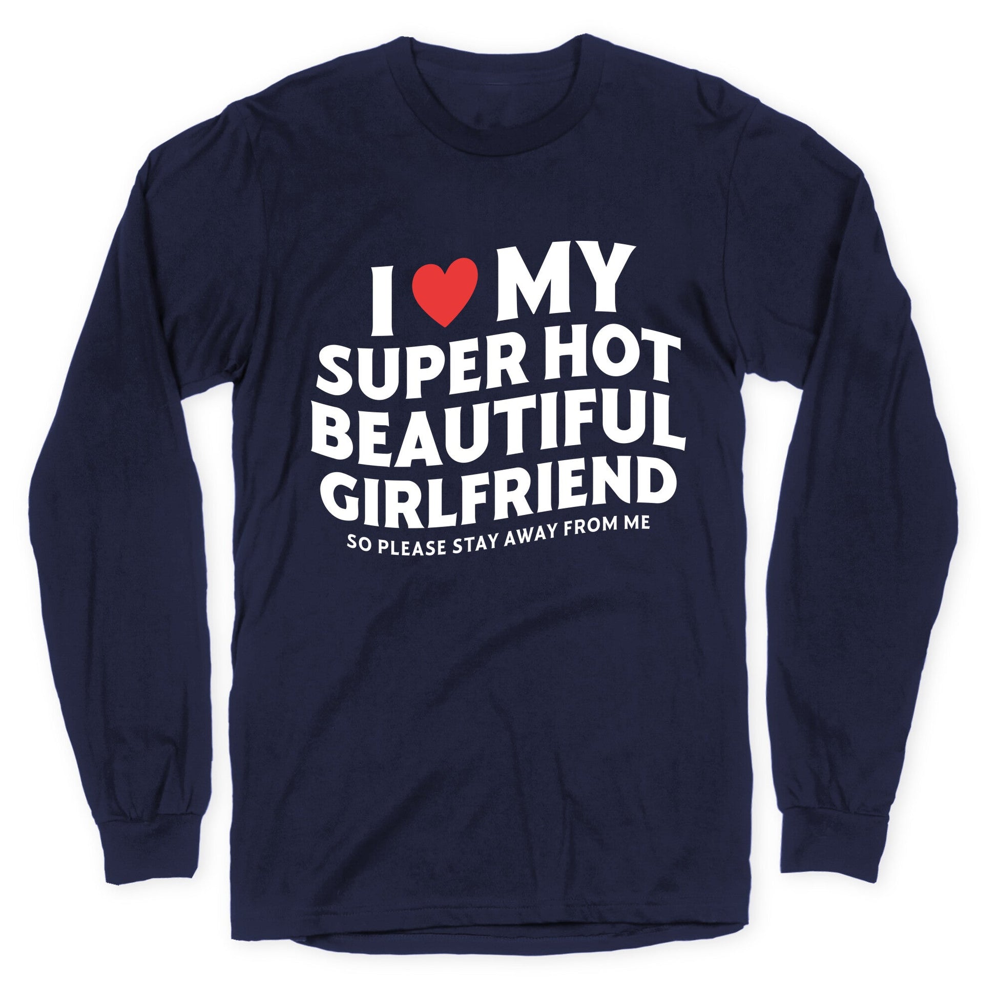 I Love My Girlfriend Longsleeve Tee