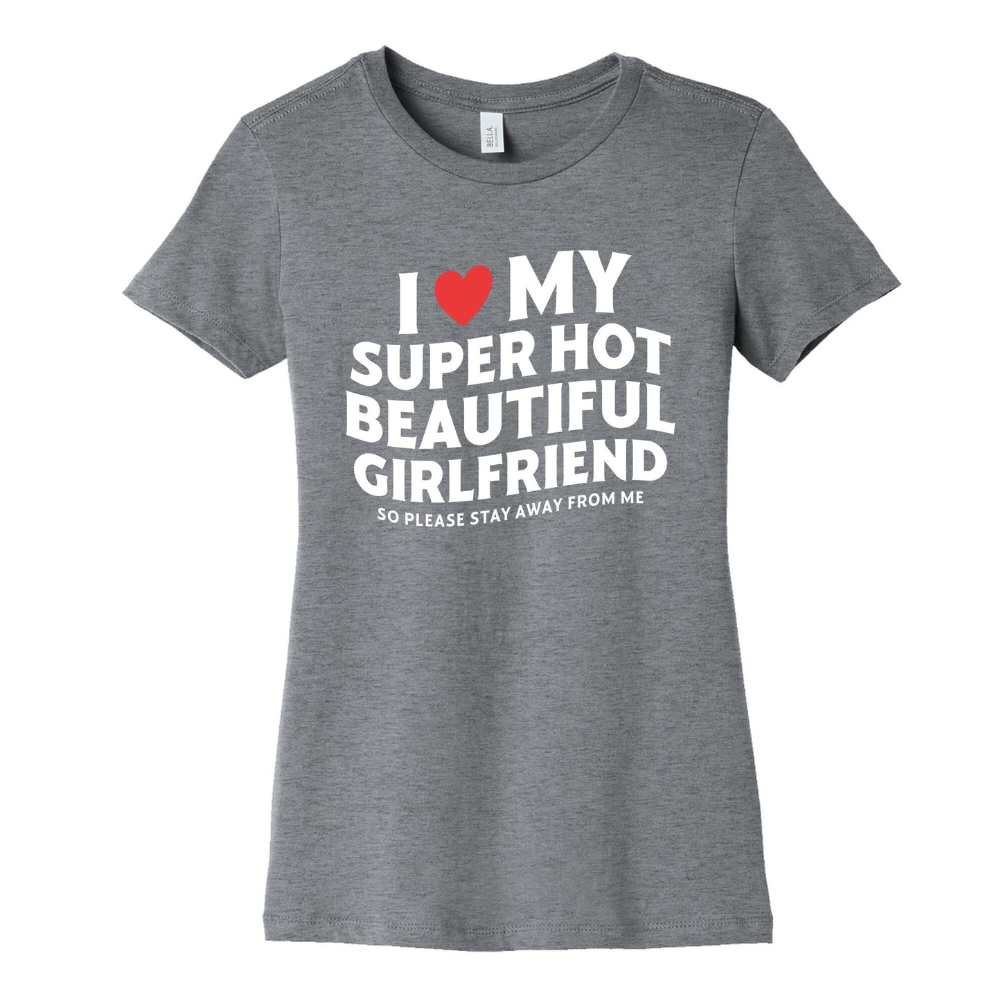 I Love My Girlfriend Womens Cotton Tee