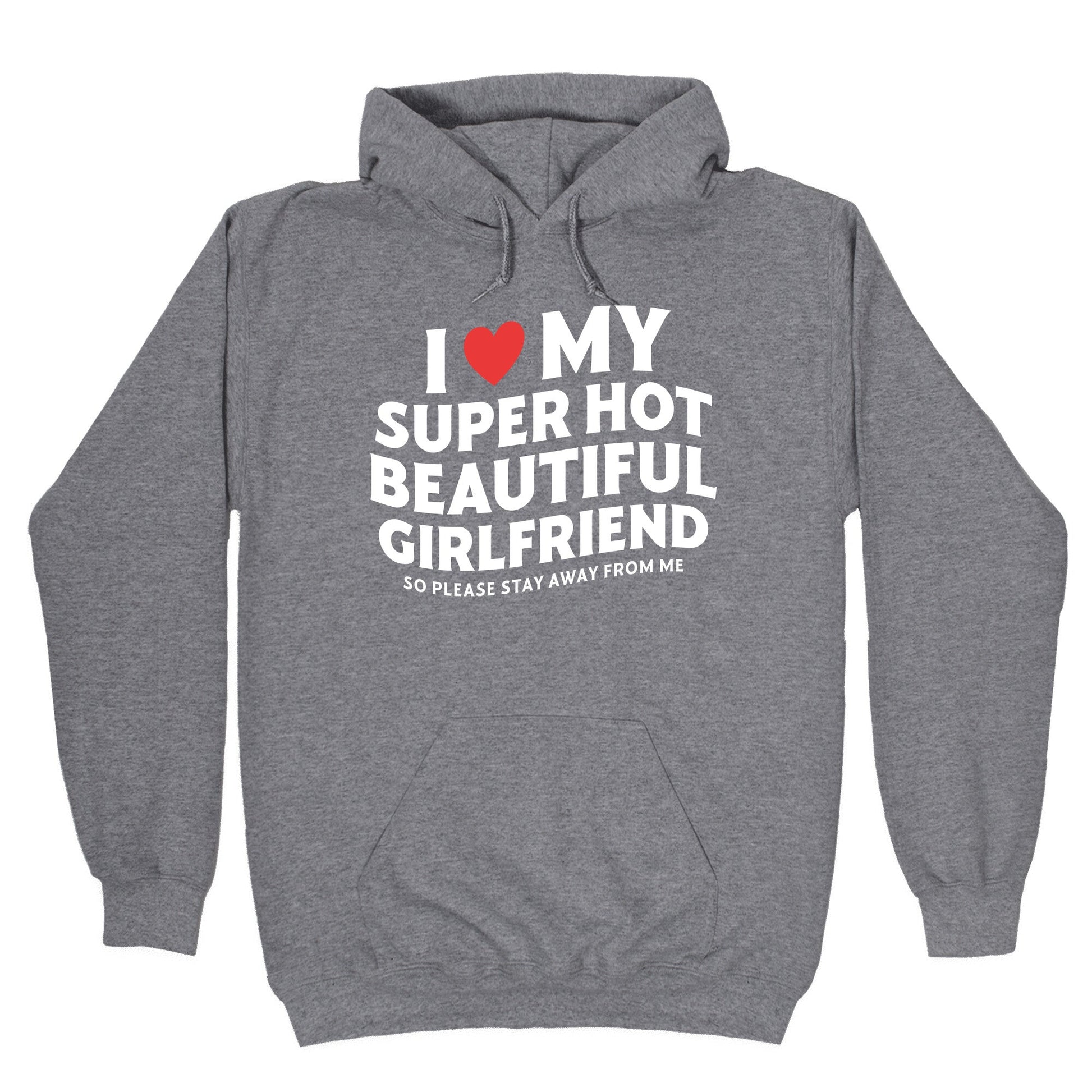 I Love My Girlfriend Hoodie