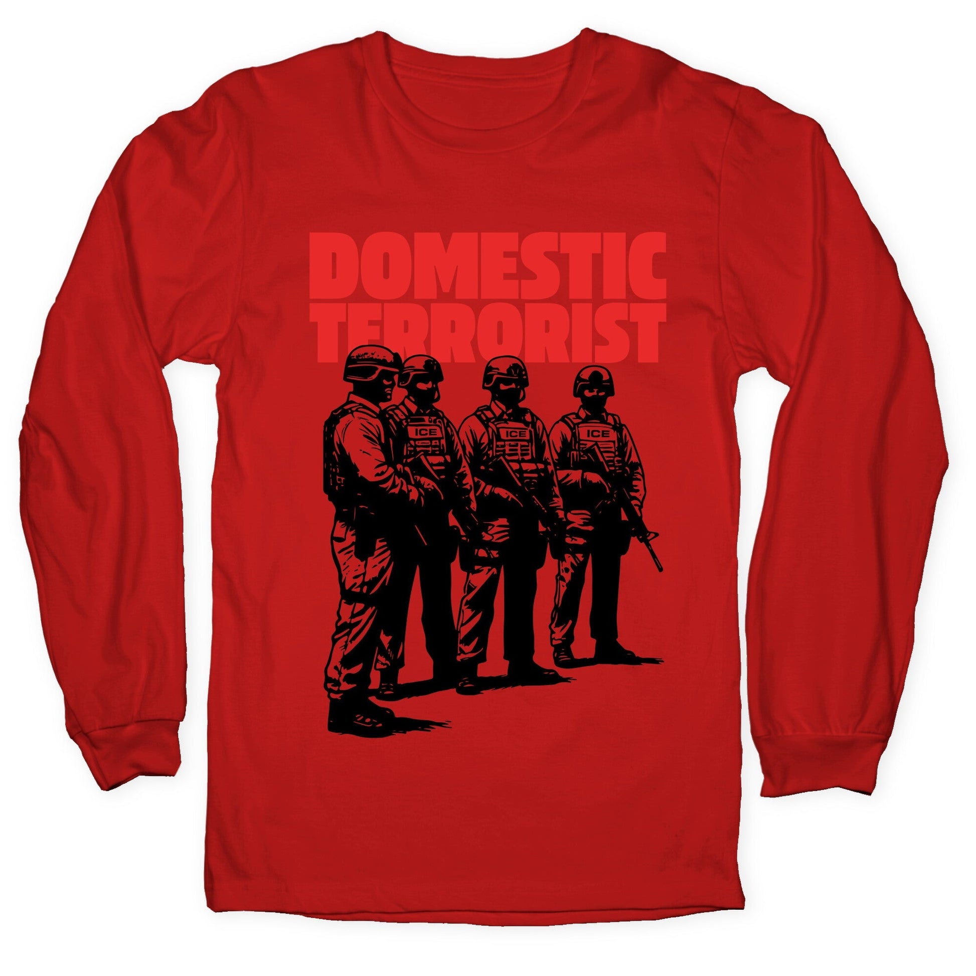 Domestic Terrorist Longsleeve Tee