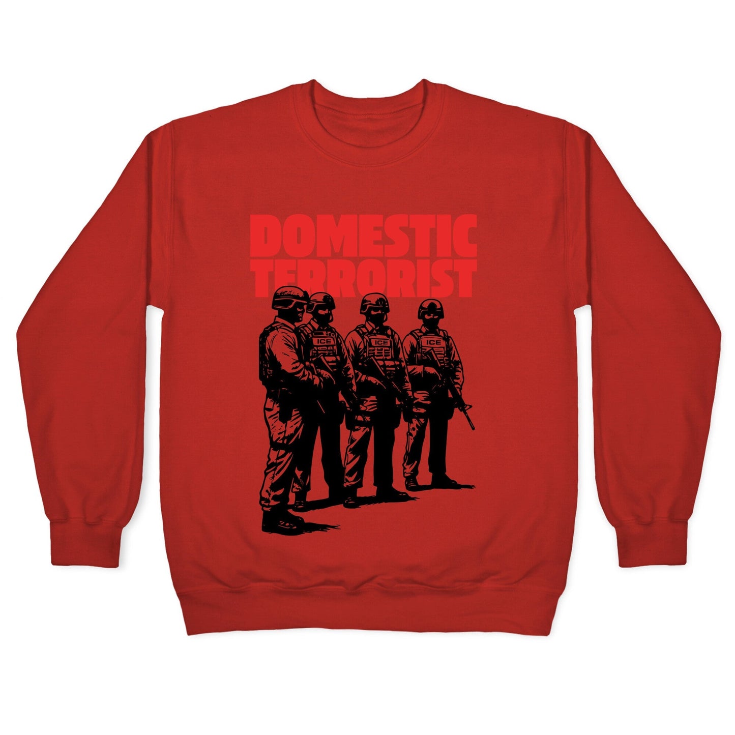 Domestic Terrorist Crewneck Sweatshirt
