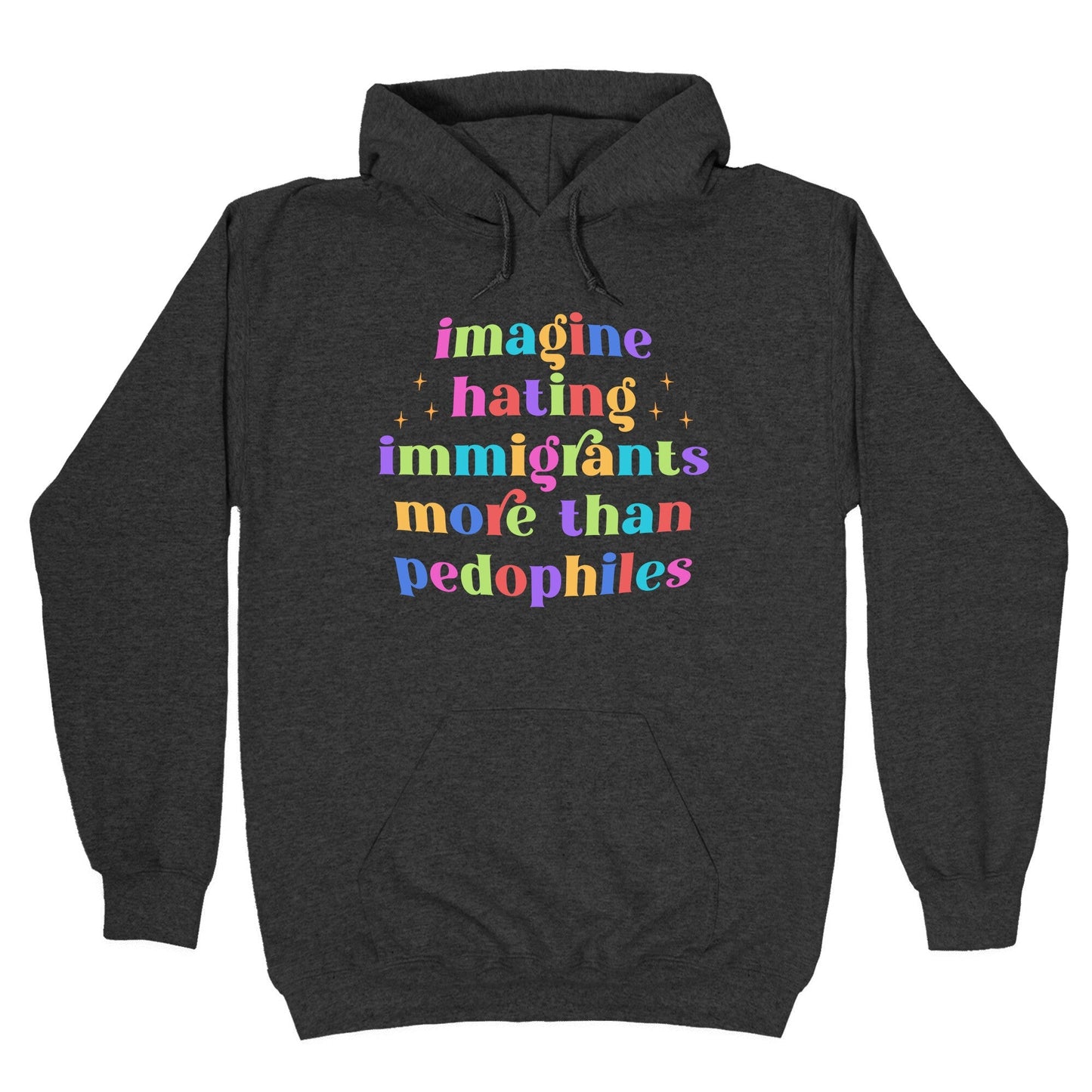 Imagine Hating Immigrants Hoodie