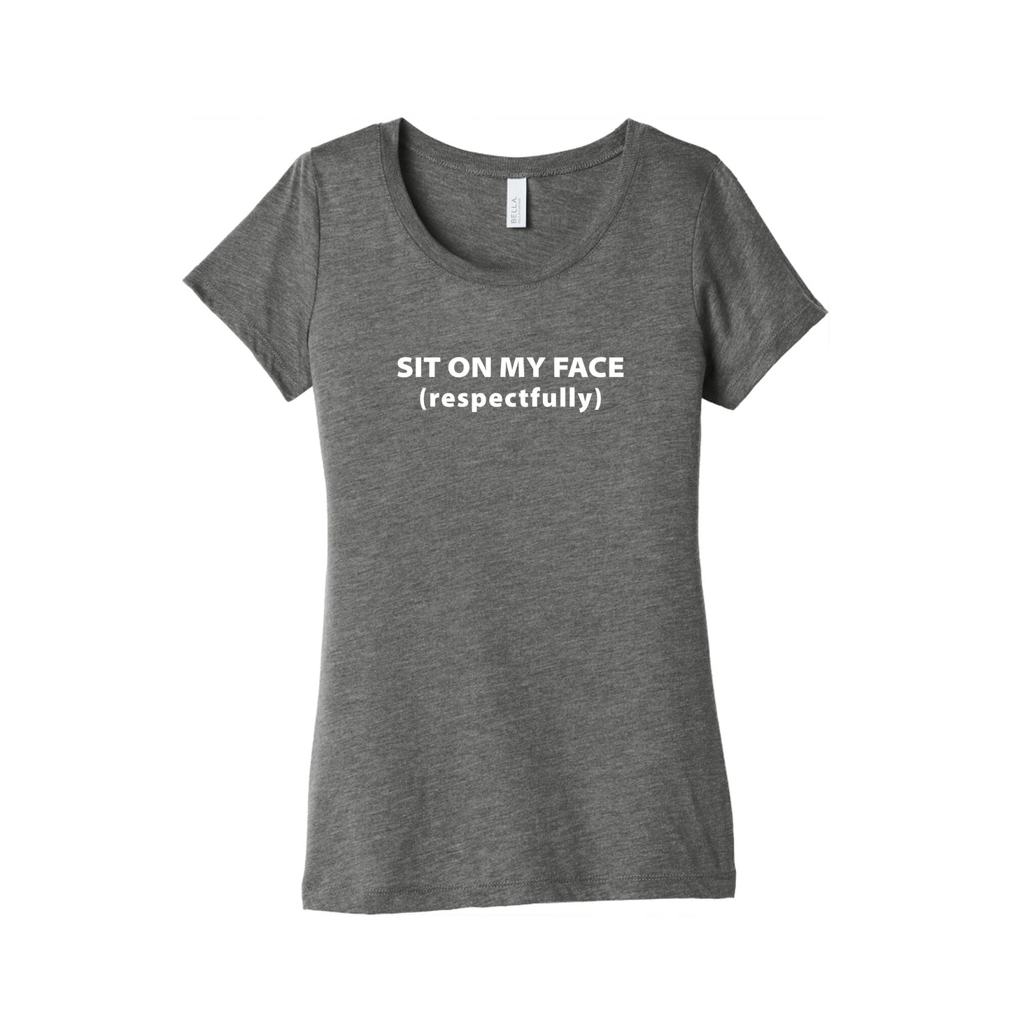 Sit On My Face Womens Triblend Tee