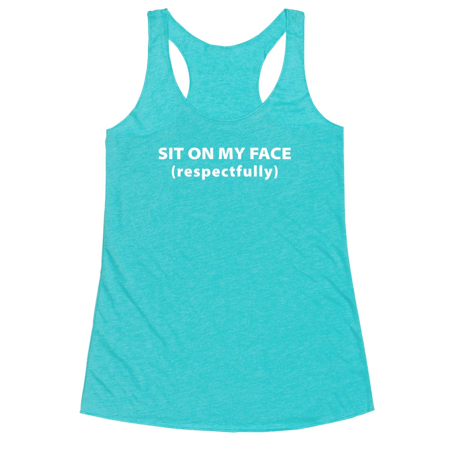 Sit On My Face Racerback Tank