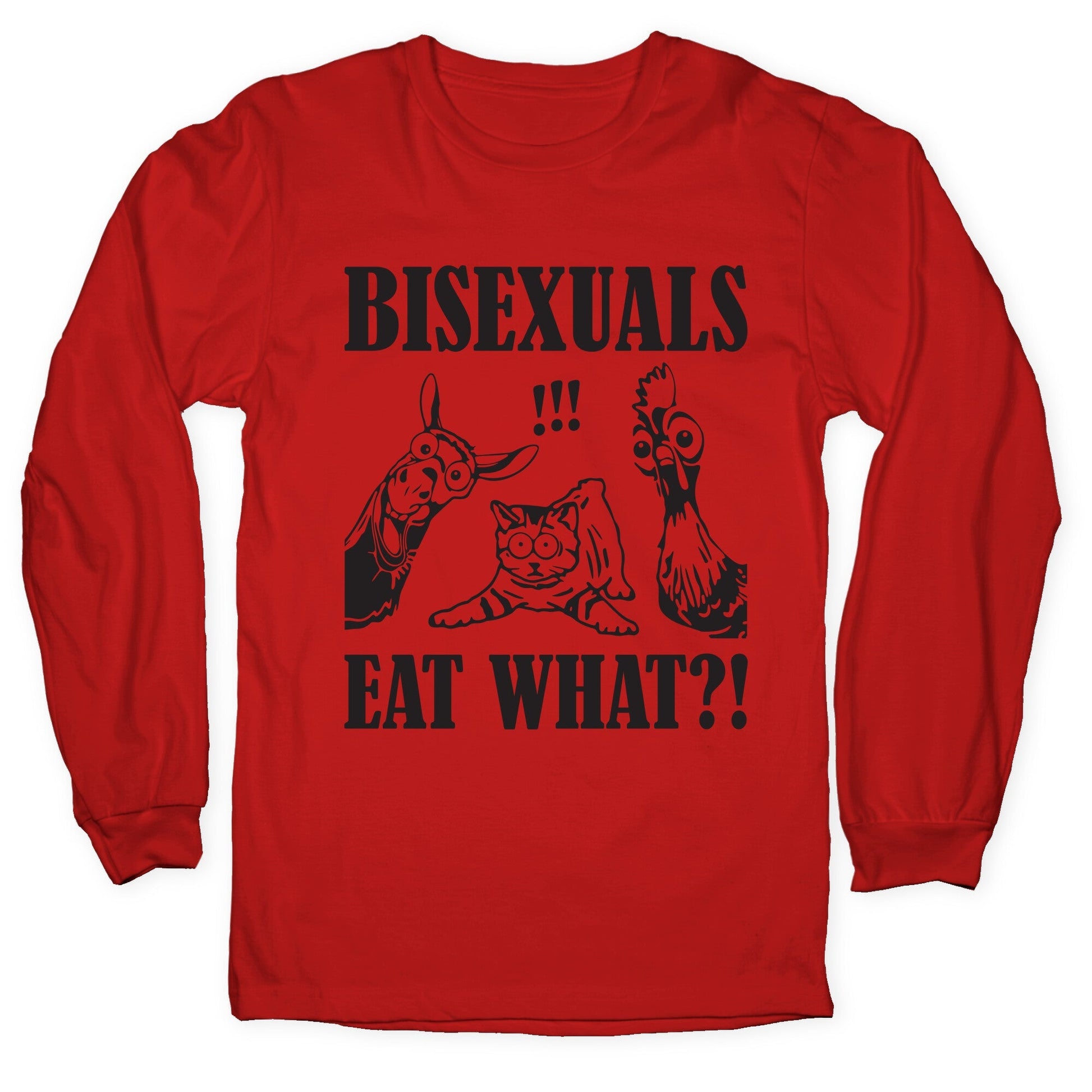 Bisexuals Eat What?! Longsleeve Tee