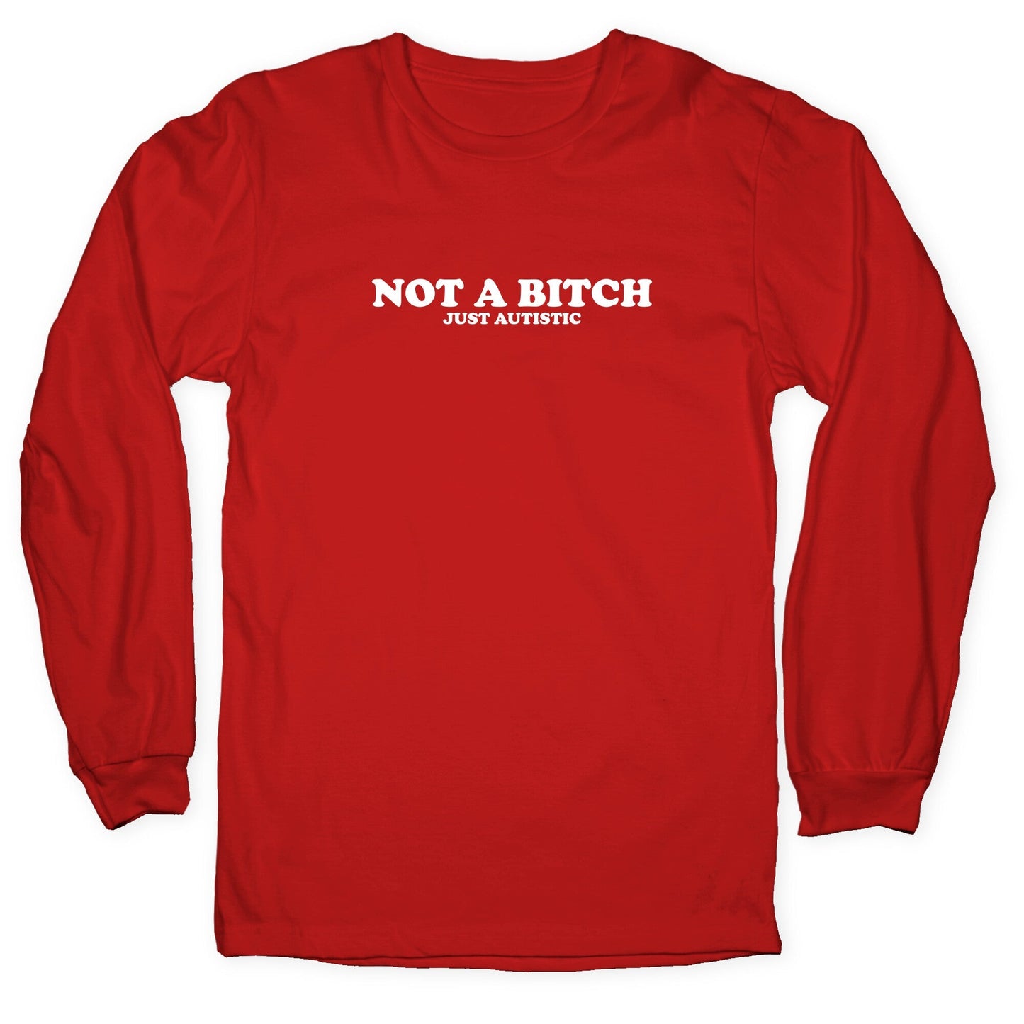 Not A Bitch Longsleeve Tee