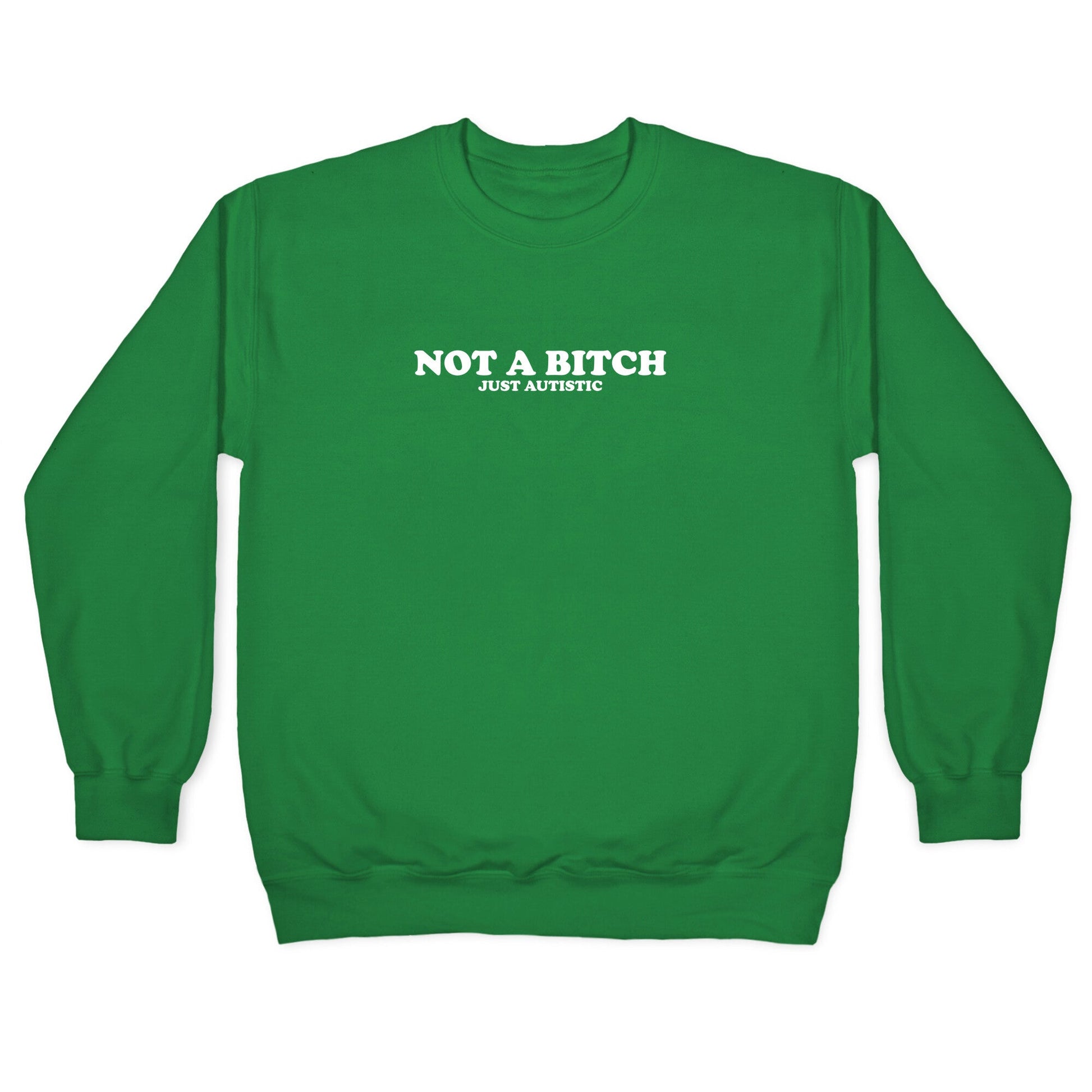 Not A Bitch Crewneck Sweatshirt