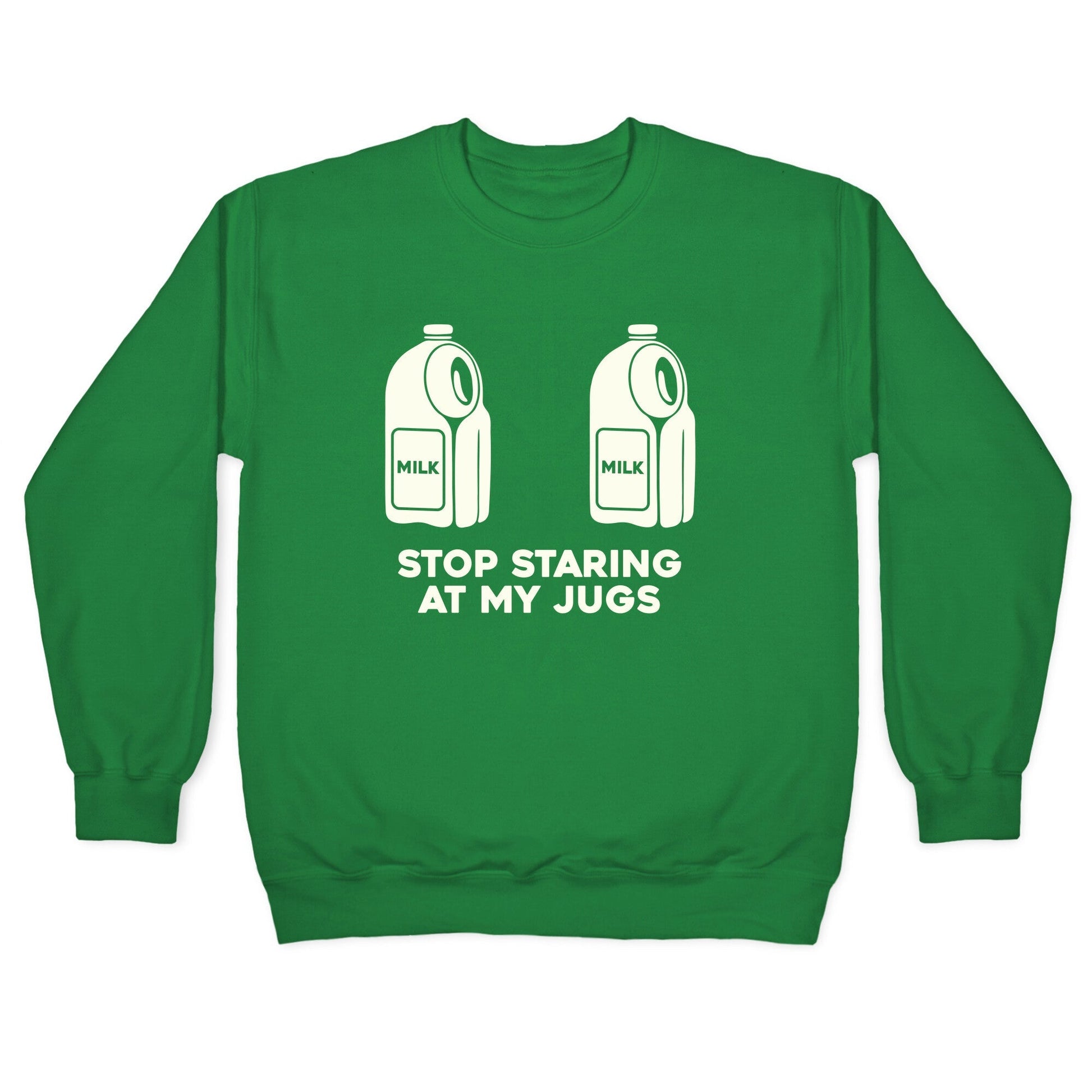 Stop Staring At My Jugs Crewneck Sweatshirt