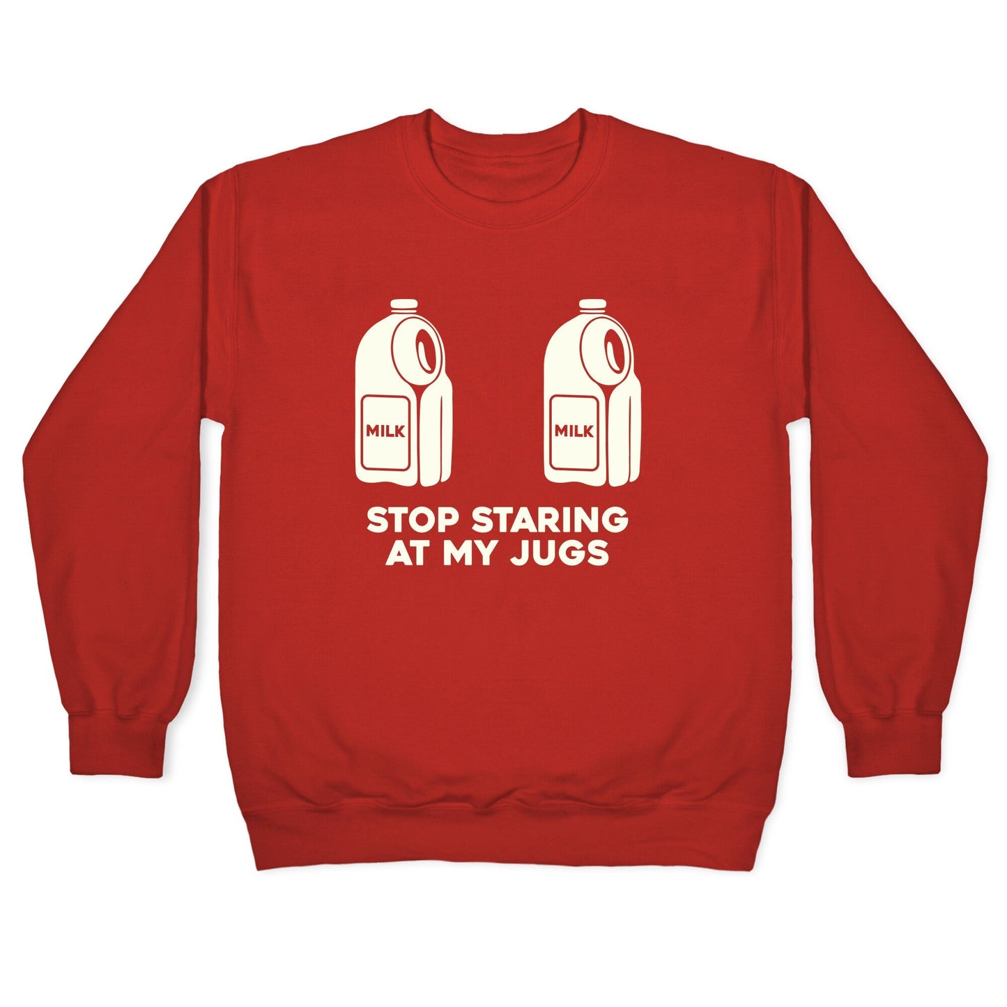 Stop Staring At My Jugs Crewneck Sweatshirt