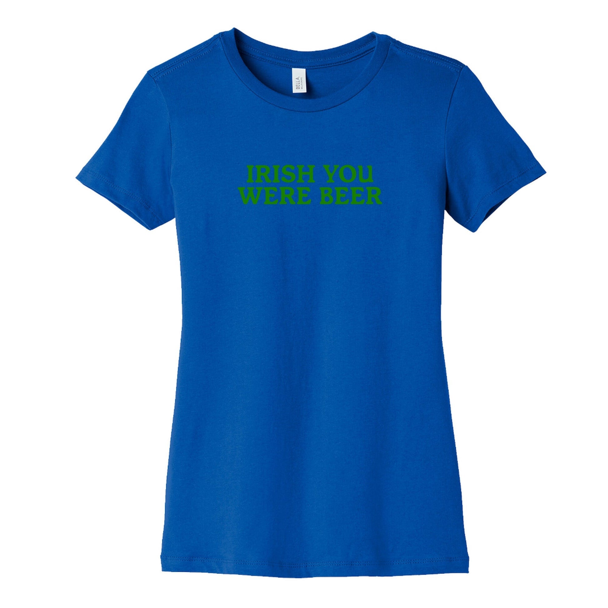 Irish You Were Beer Womens Cotton Tee