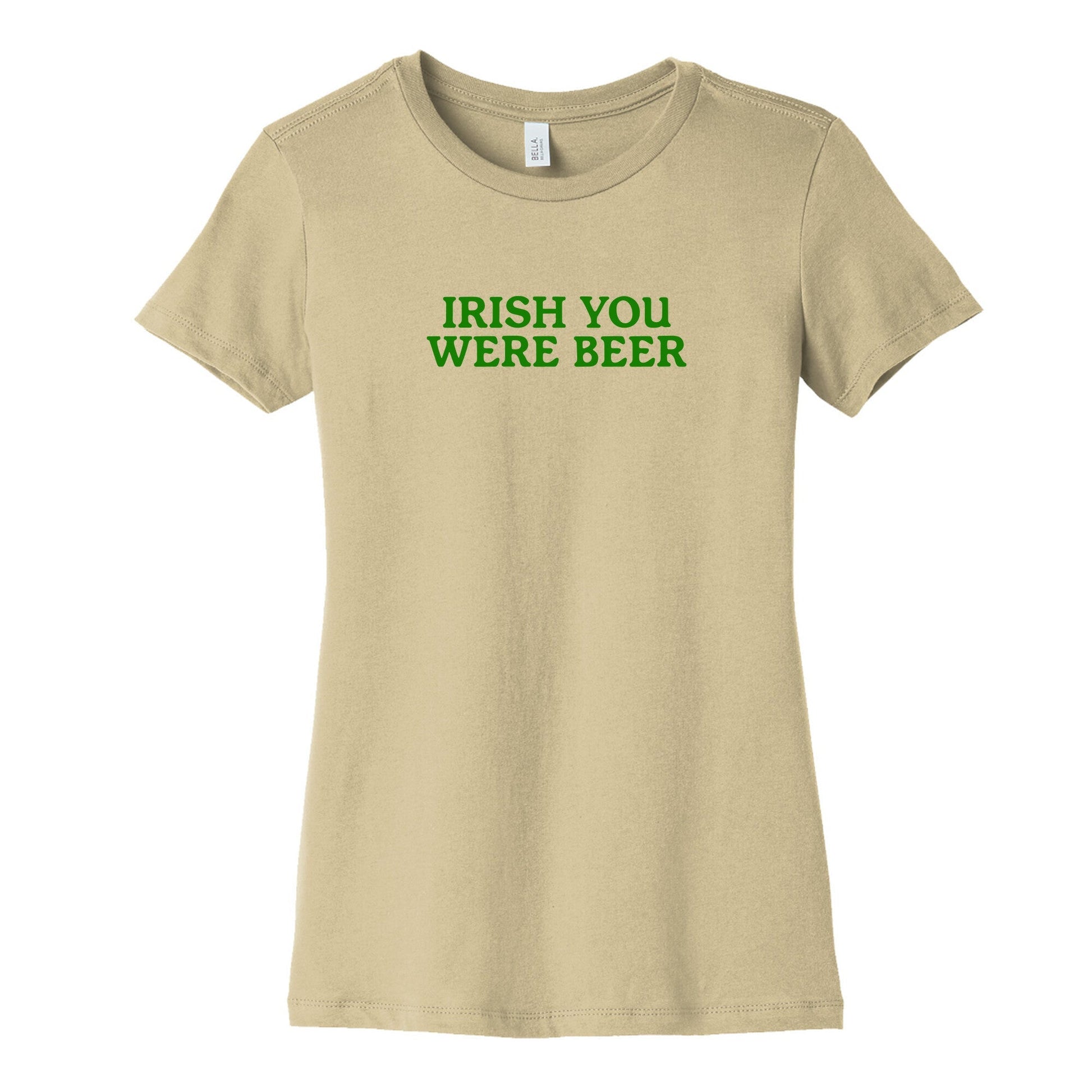 Irish You Were Beer Womens Cotton Tee