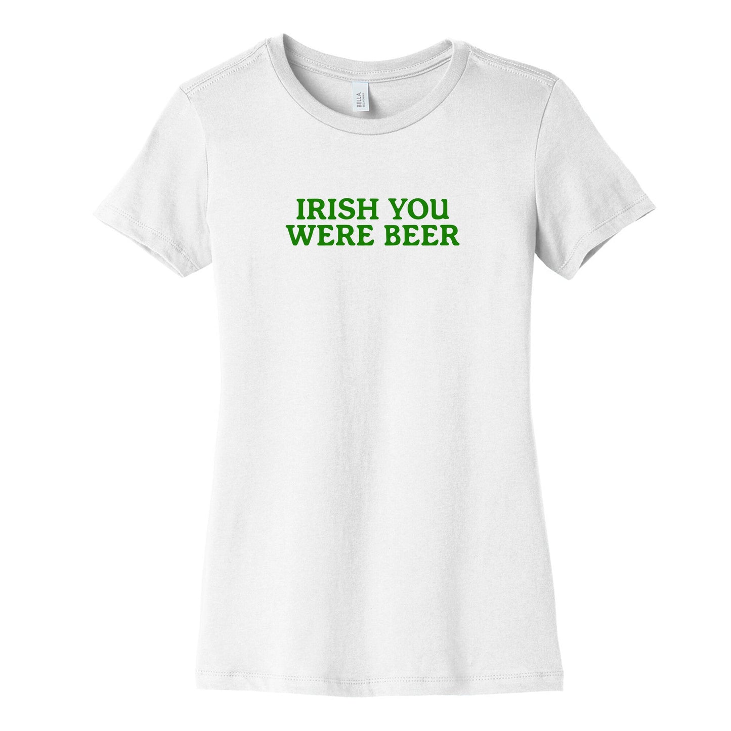 Irish You Were Beer Womens Cotton Tee