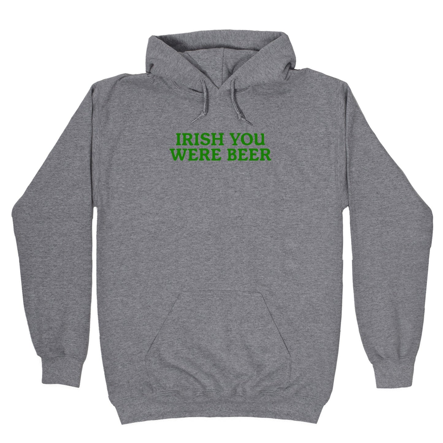 Irish You Were Beer Hoodie