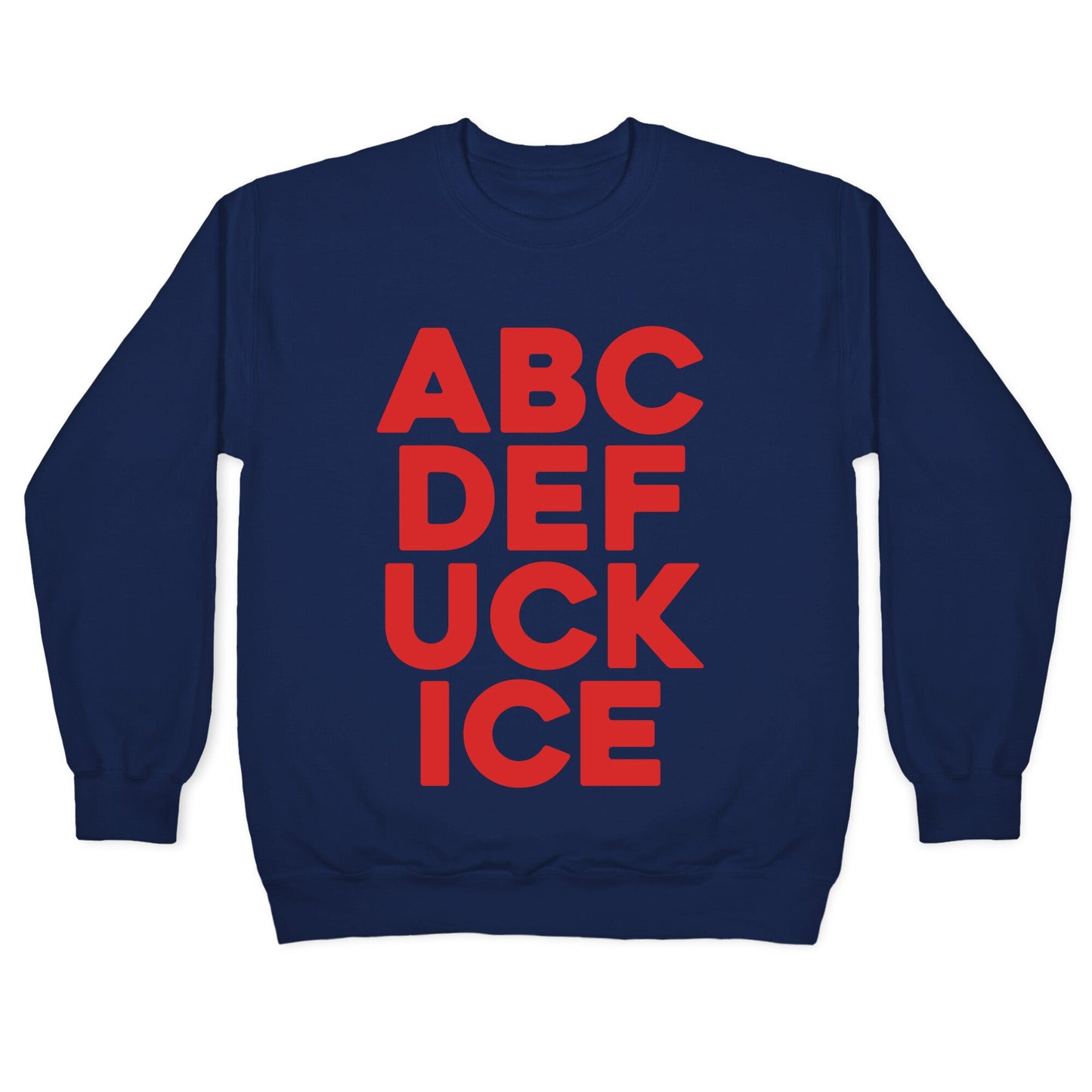 Fuck ICE Alphabet Crewneck Sweatshirt