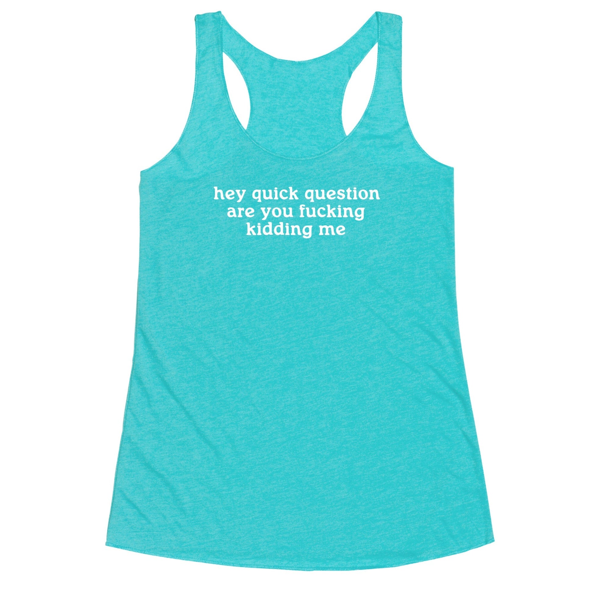 Quick Question Racerback Tank
