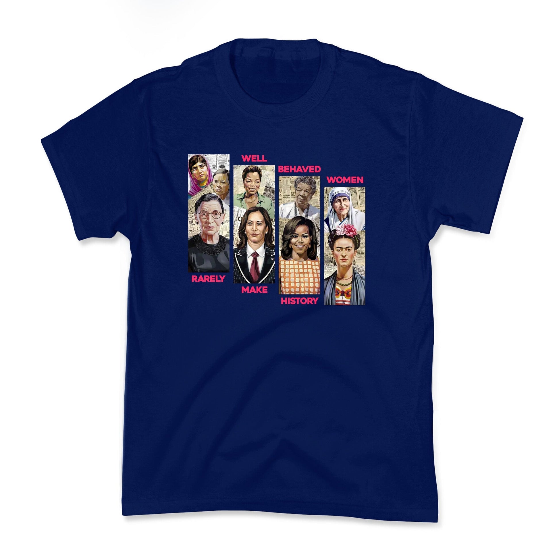 Well Behaved Women Rarely Make History Kids Tee