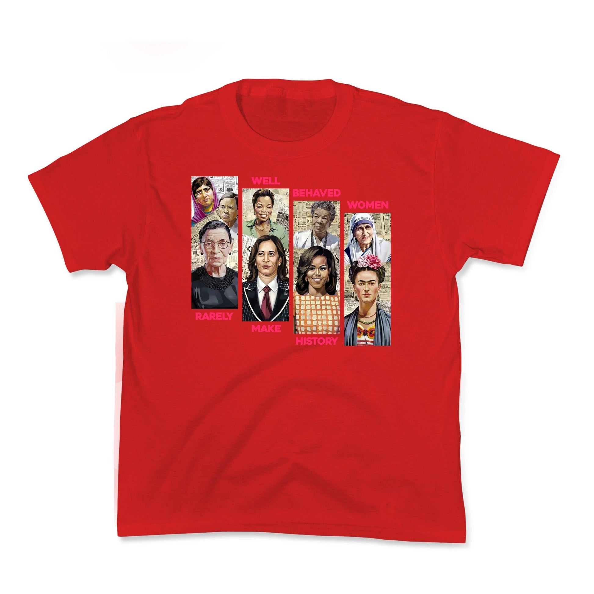 Well Behaved Women Rarely Make History Kids Tee
