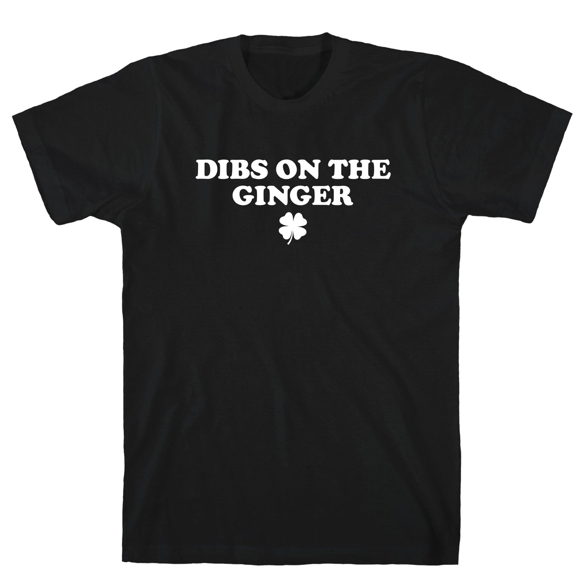 Dibs On The Ginger T-Shirt