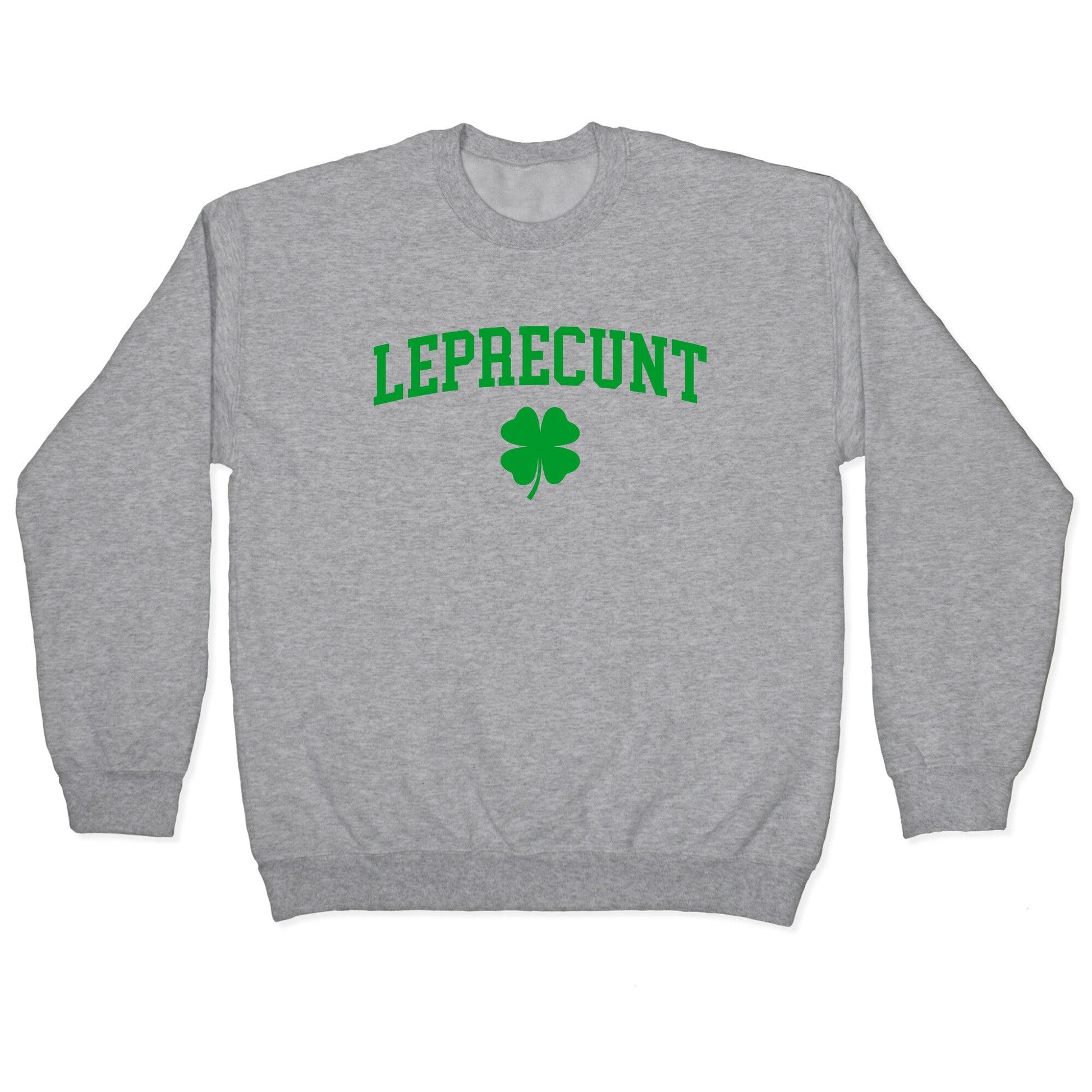 Leprecunt Crewneck Sweatshirt