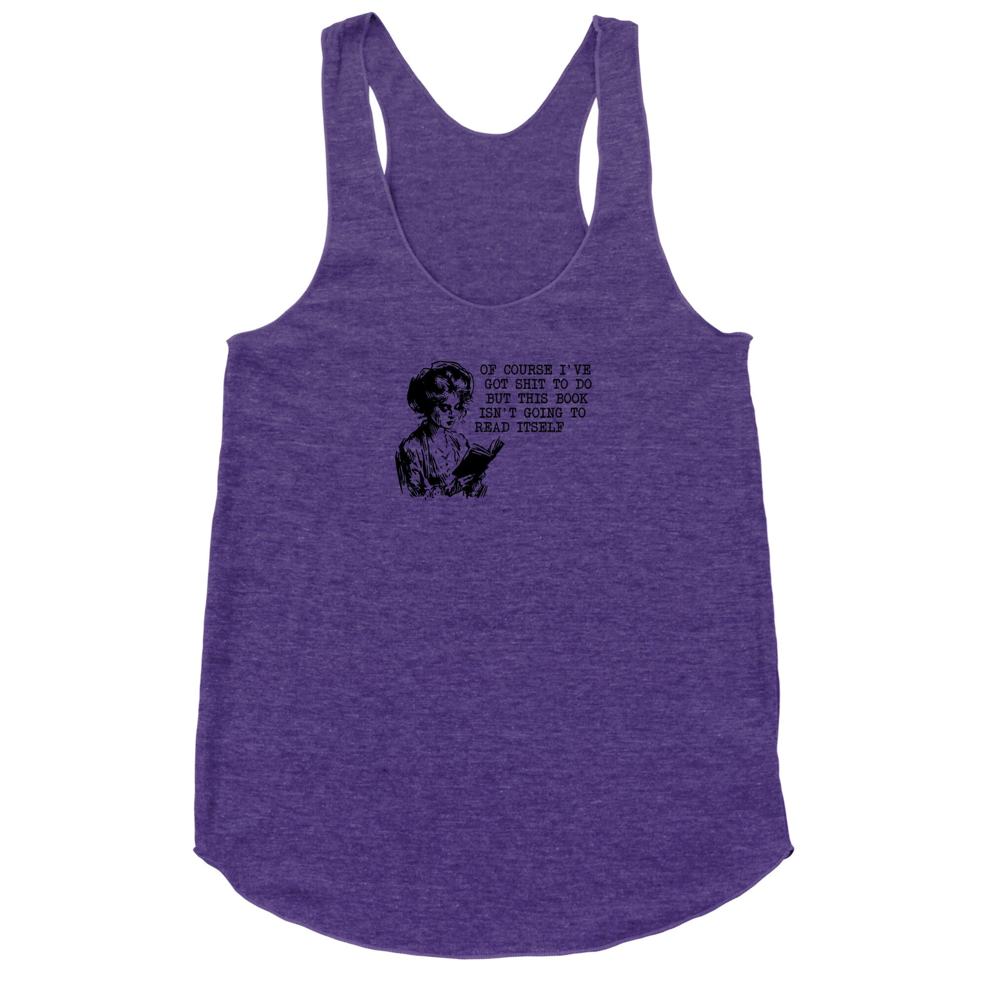 This Book Isnt Going To Read Itself Racerback Tank