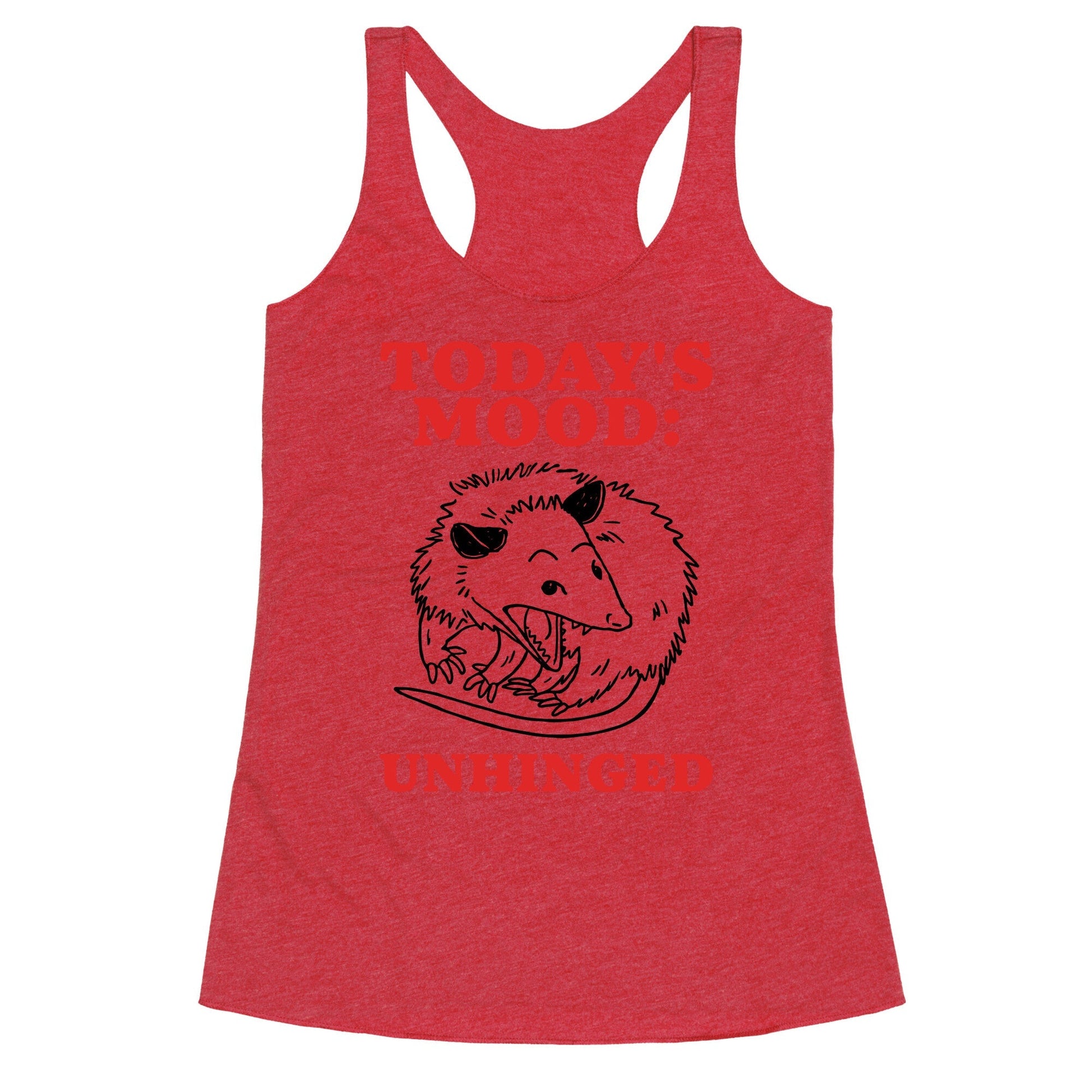 Todays Mood: Unhinged Racerback Tank