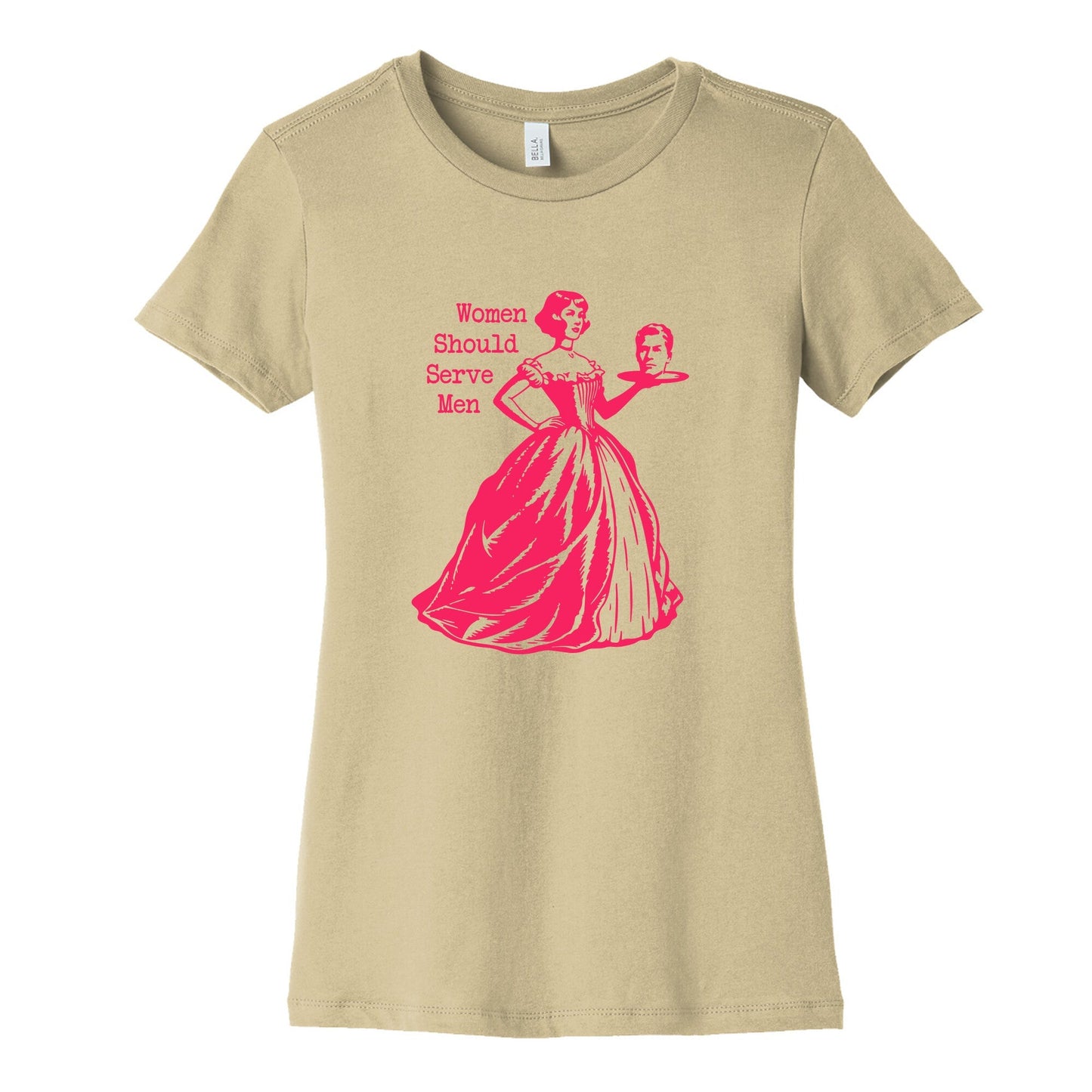 Women Should Serve Men Womens Cotton Tee