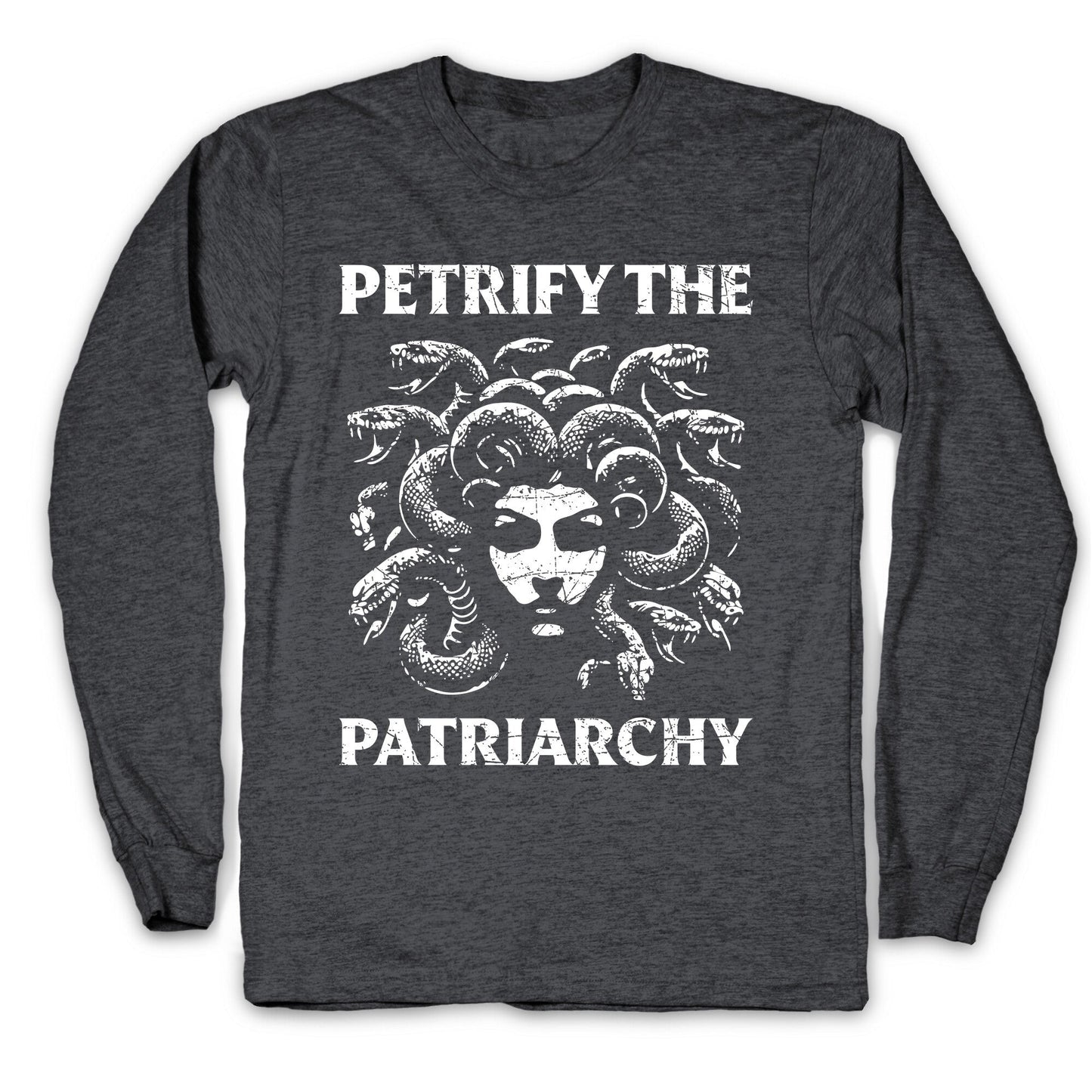 Petrify The Patriarchy Longsleeve Tee