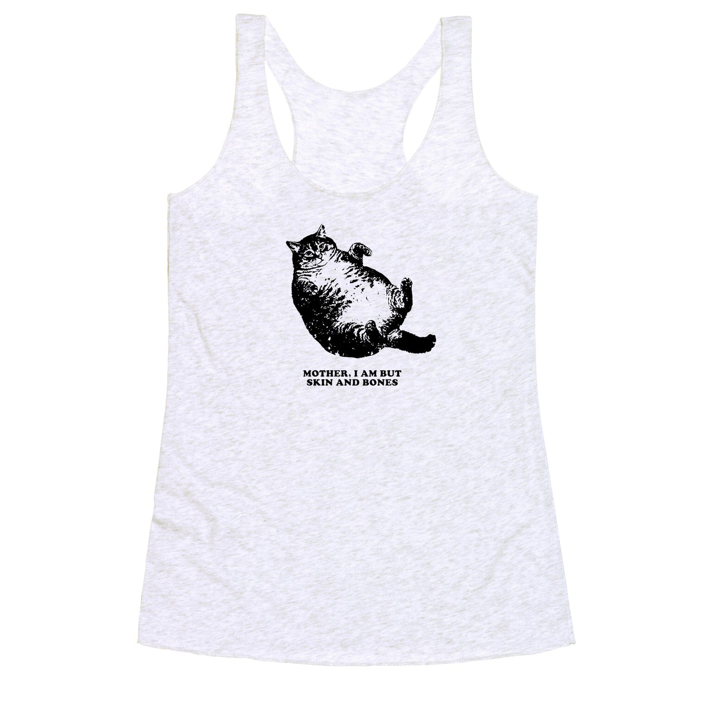 I Am But Skin And Bones Racerback Tank