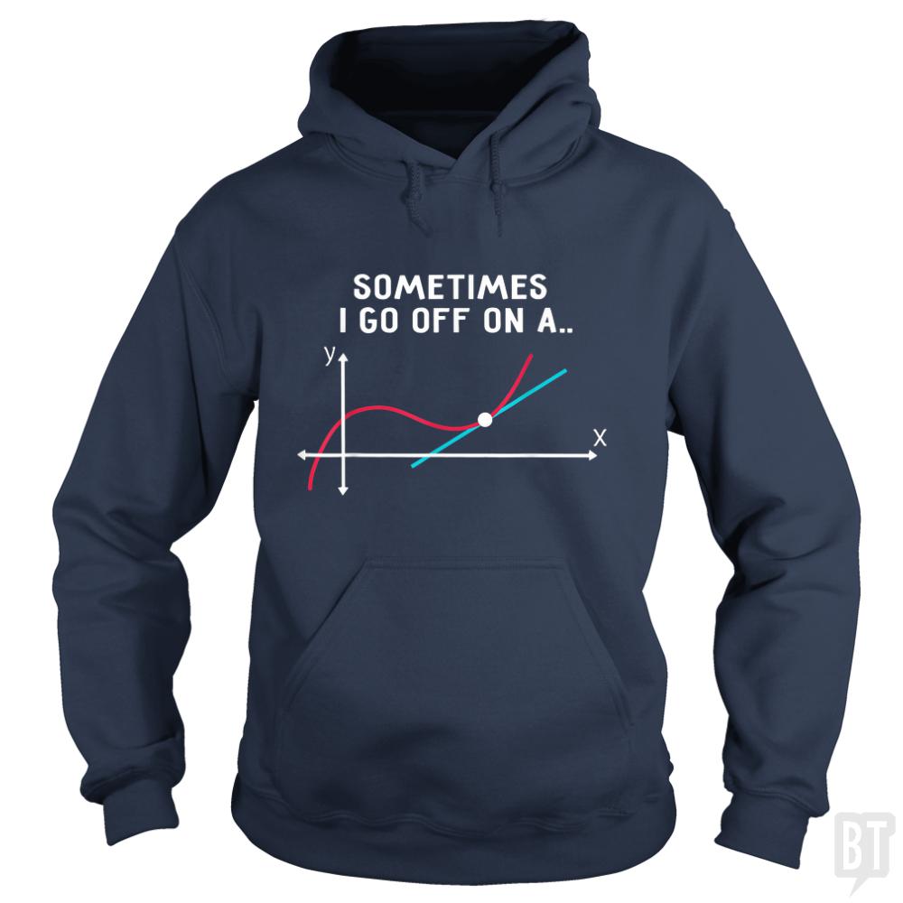 Sometimes I Go Off On A Hoodie