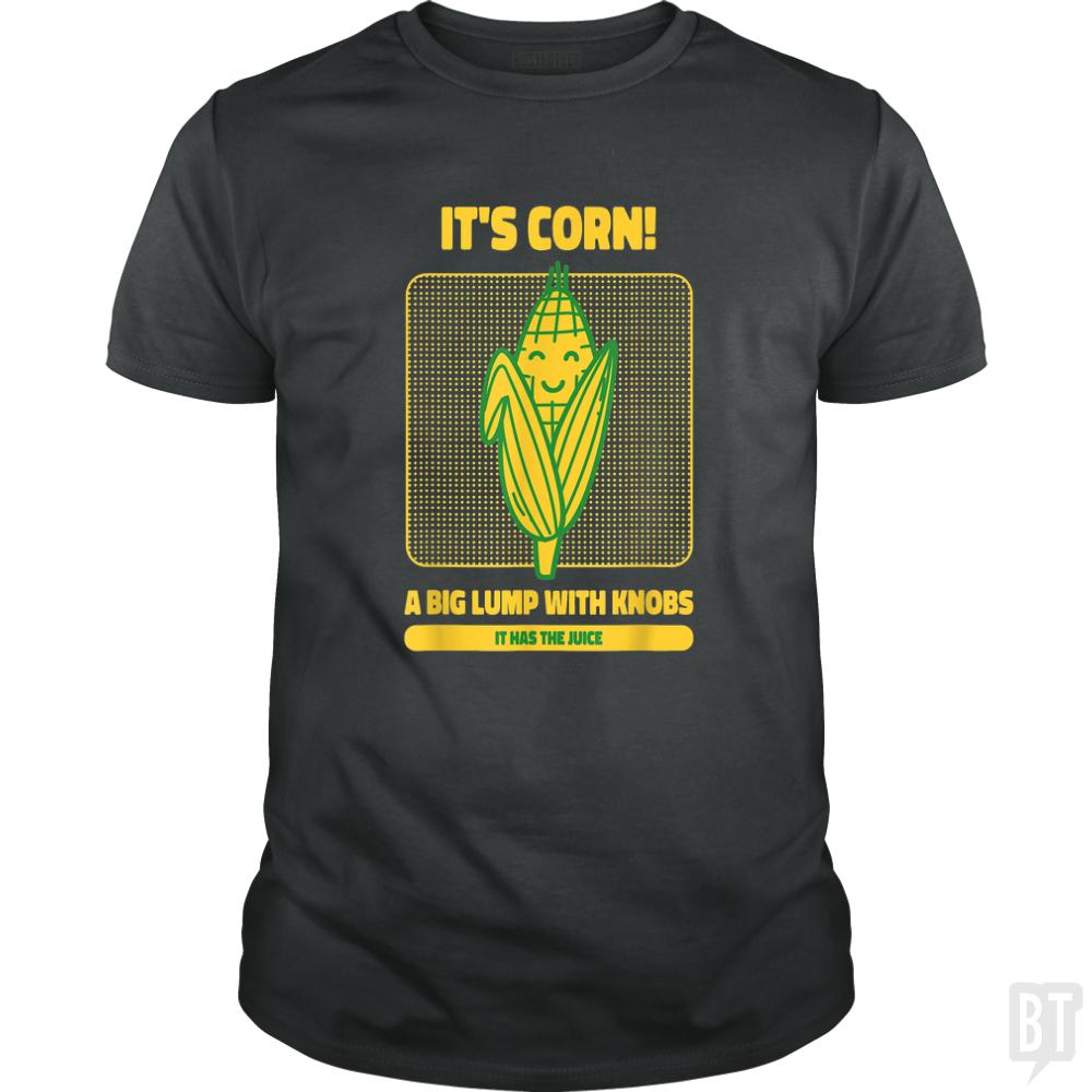 It's Corn