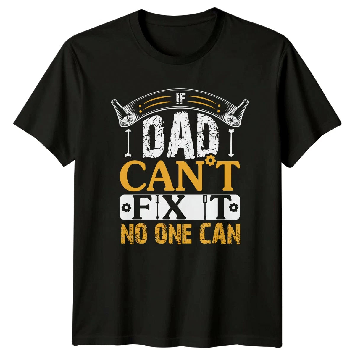 If Dad Cant Fix It Mens T-Shirt Handyman Fatherhood Fathers Day Gift For Him