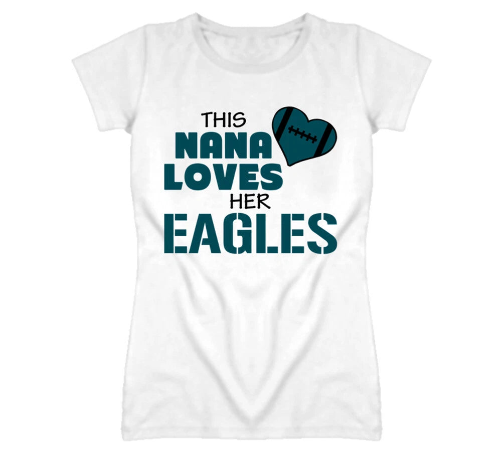 This Nana Loves Her Eagles Football T Shirt - Philadelphia Eagles Team Colors