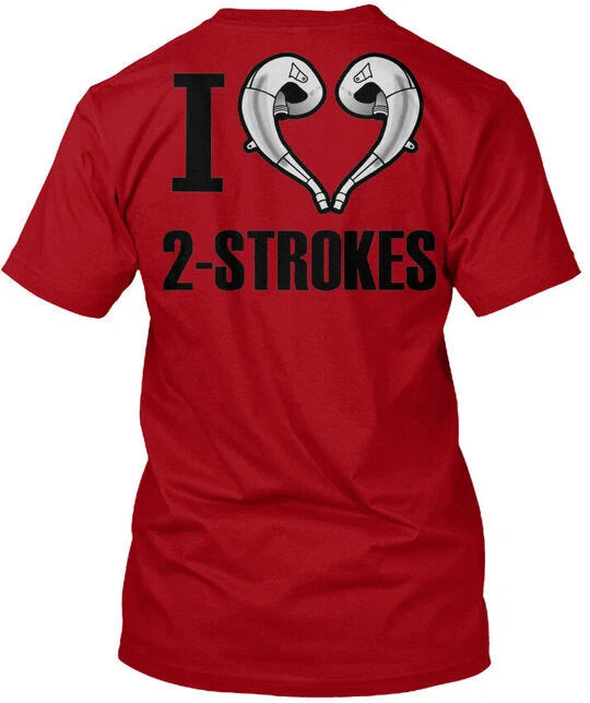 I Love 2-strokes Mx - T-Shirt Made in the USA Size S to 5XL