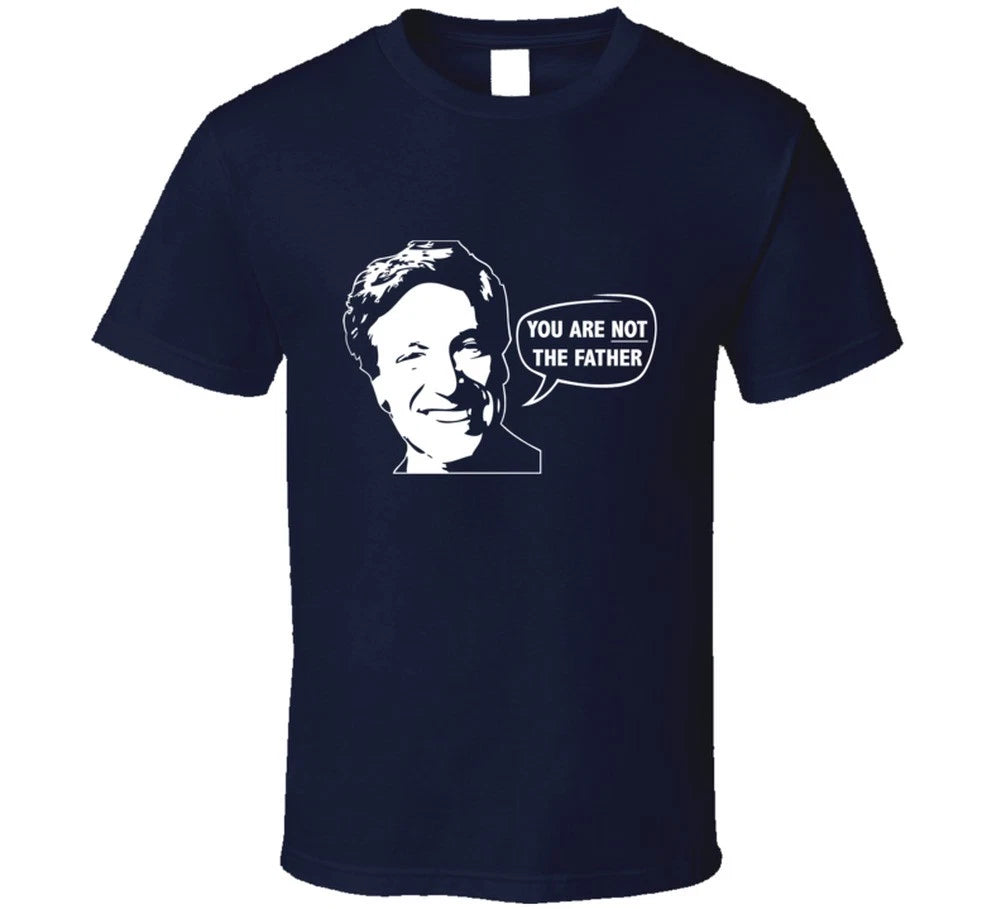 Maury Povich You are NOT the Father Navy T Shirt