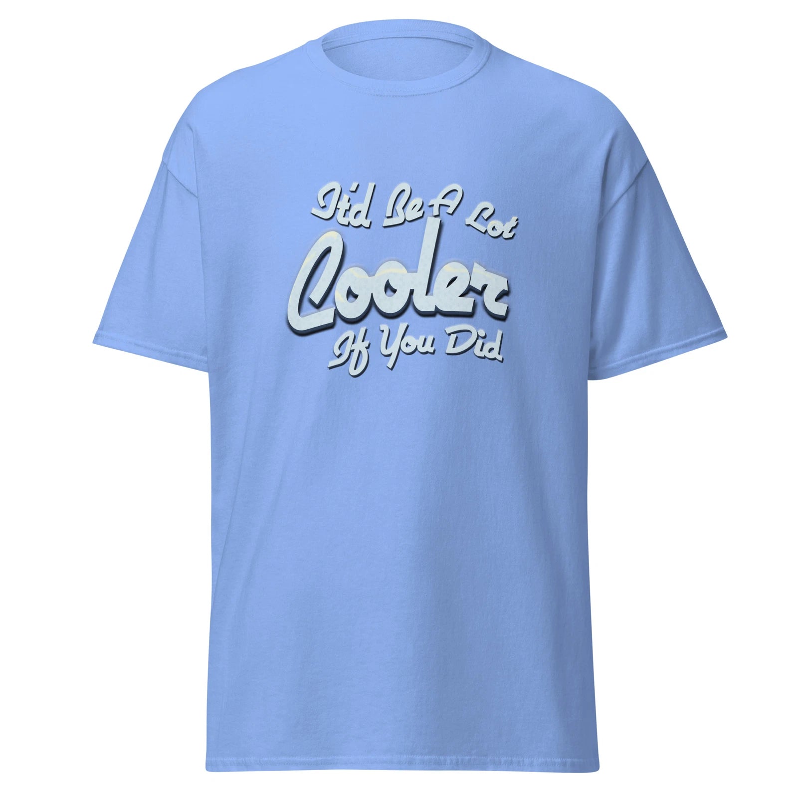 Dazed and Confused 'It'd be a Lot Cooler if You Did' T-shirt -80s Movie Fans