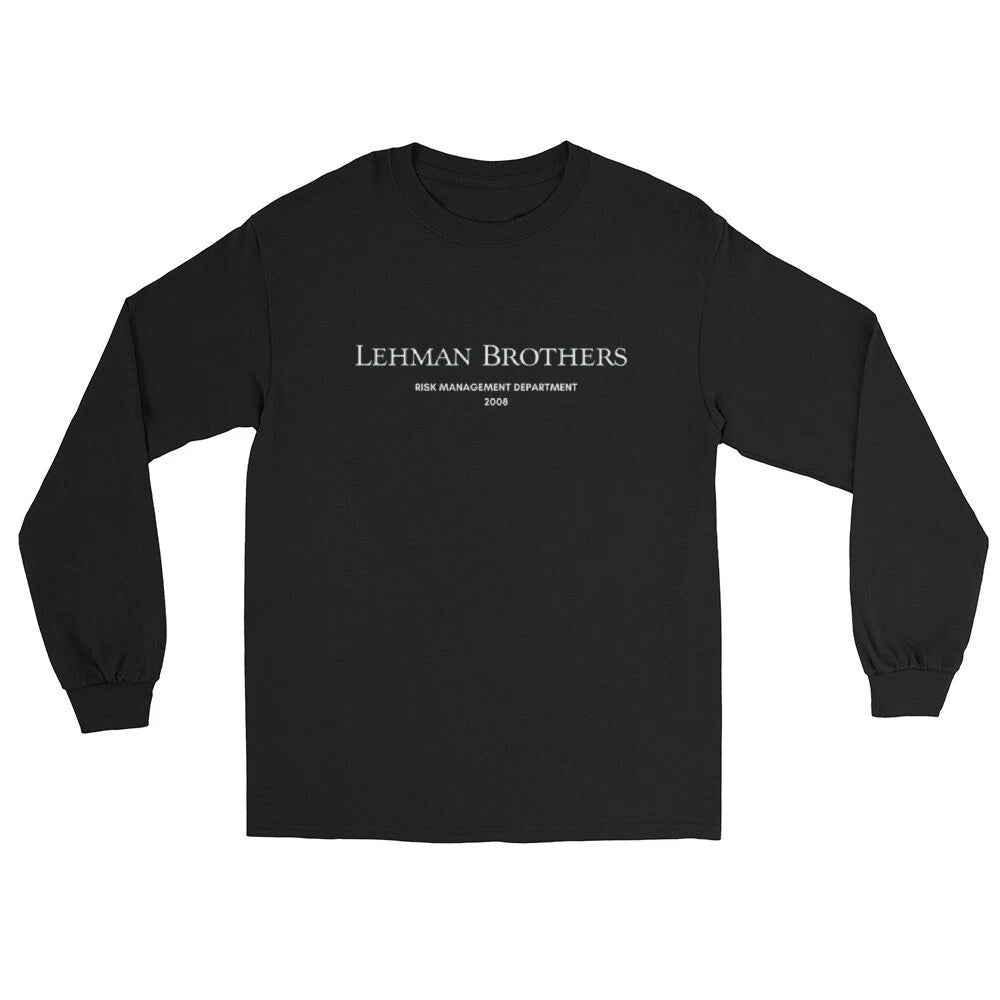 Lehman Brothers Risk Management Department 2008" Long Sleeve T-Shirt! 📉
