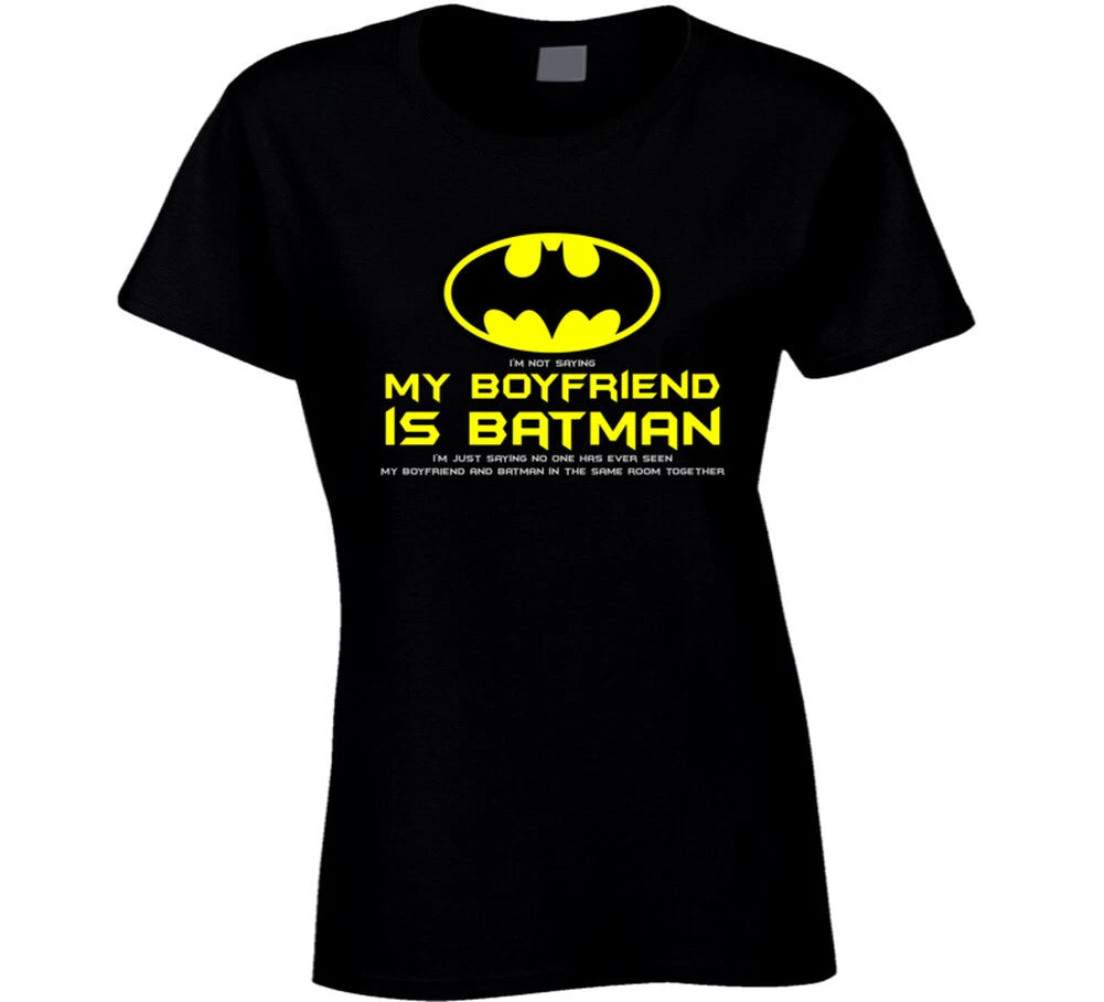 My Boyfriend Is Batman (not Saying) T Shirt